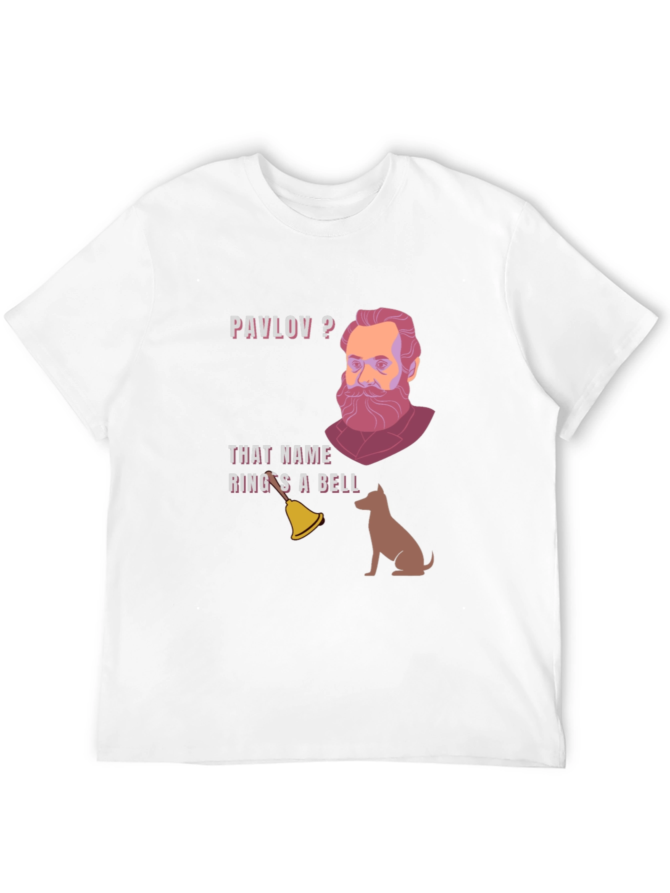 Pavlovs Dog T-Shirt - That Name Rings a Bell!