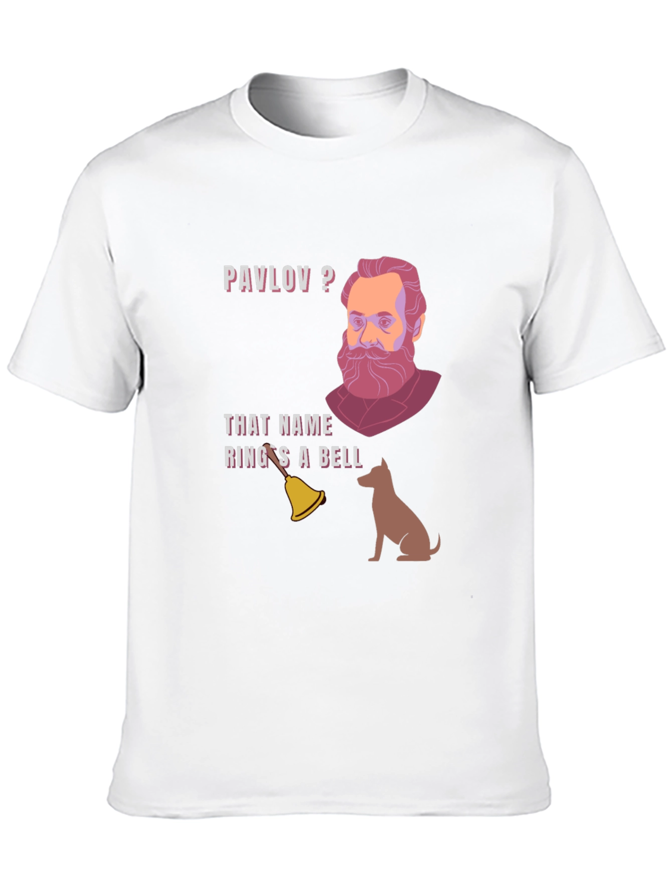 Pavlovs Dog T-Shirt - That Name Rings a Bell!