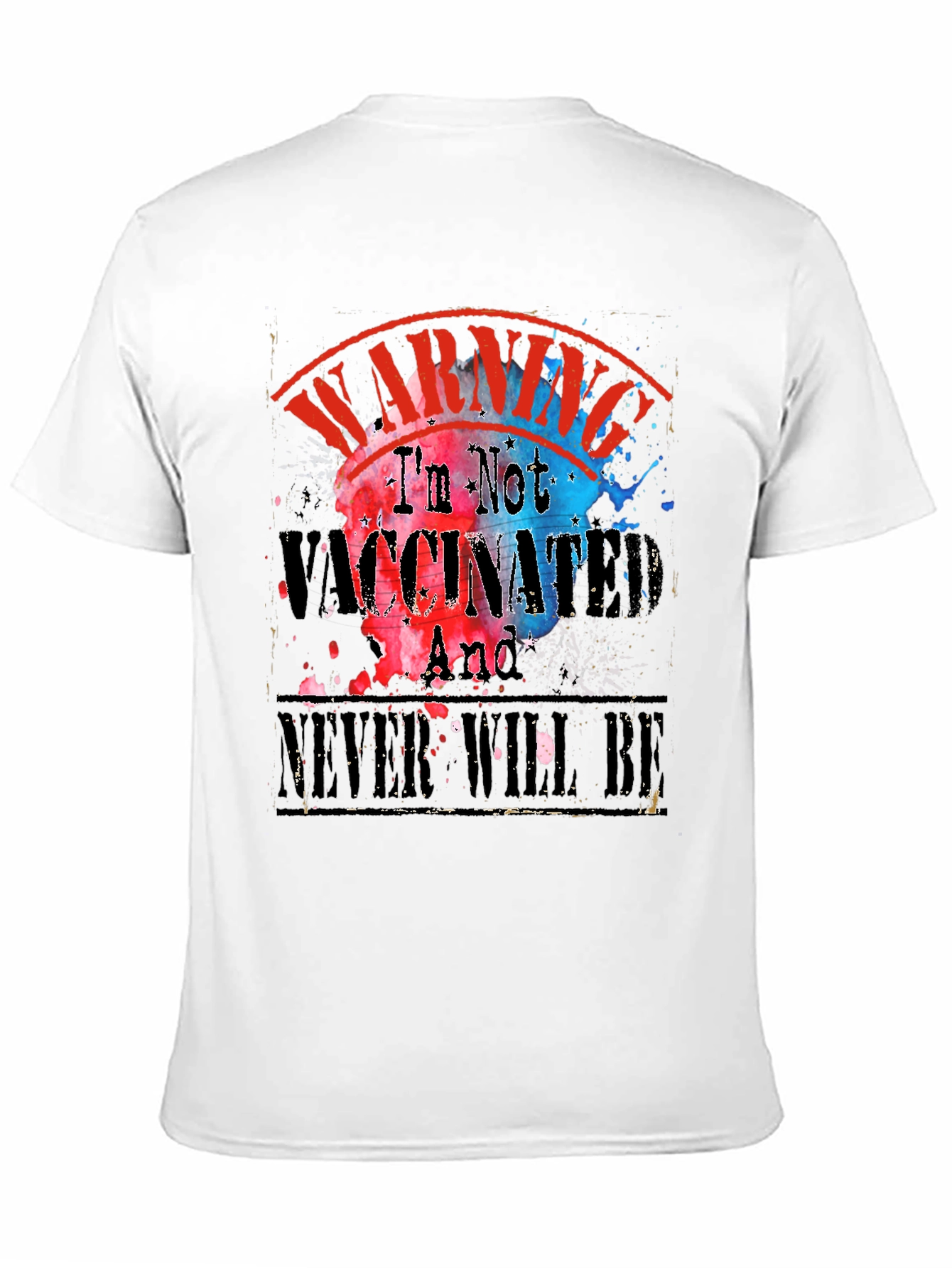 Warning Im Not Vaccinated T-Shirt