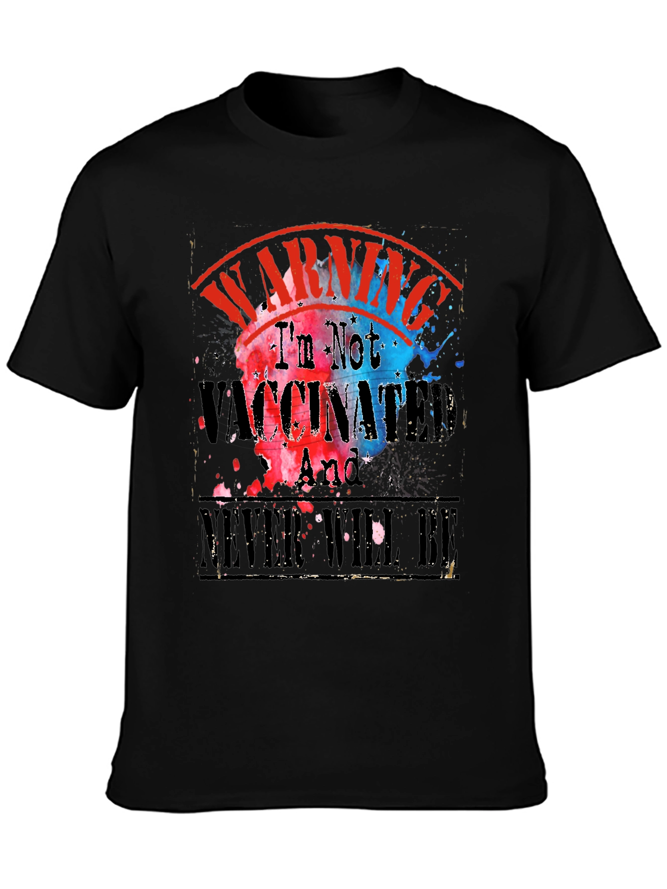 Warning Im Not Vaccinated T-Shirt
