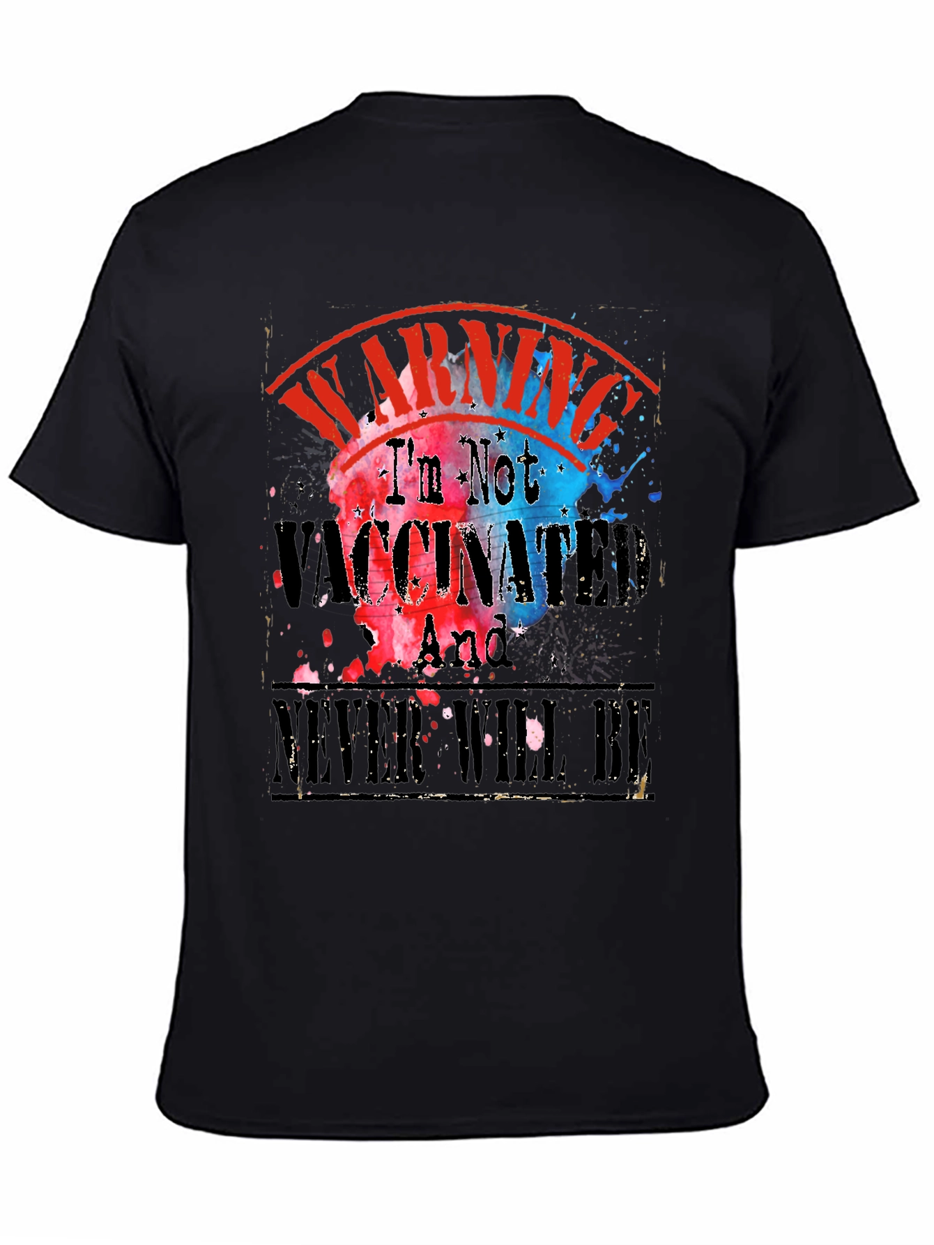 Warning Im Not Vaccinated T-Shirt