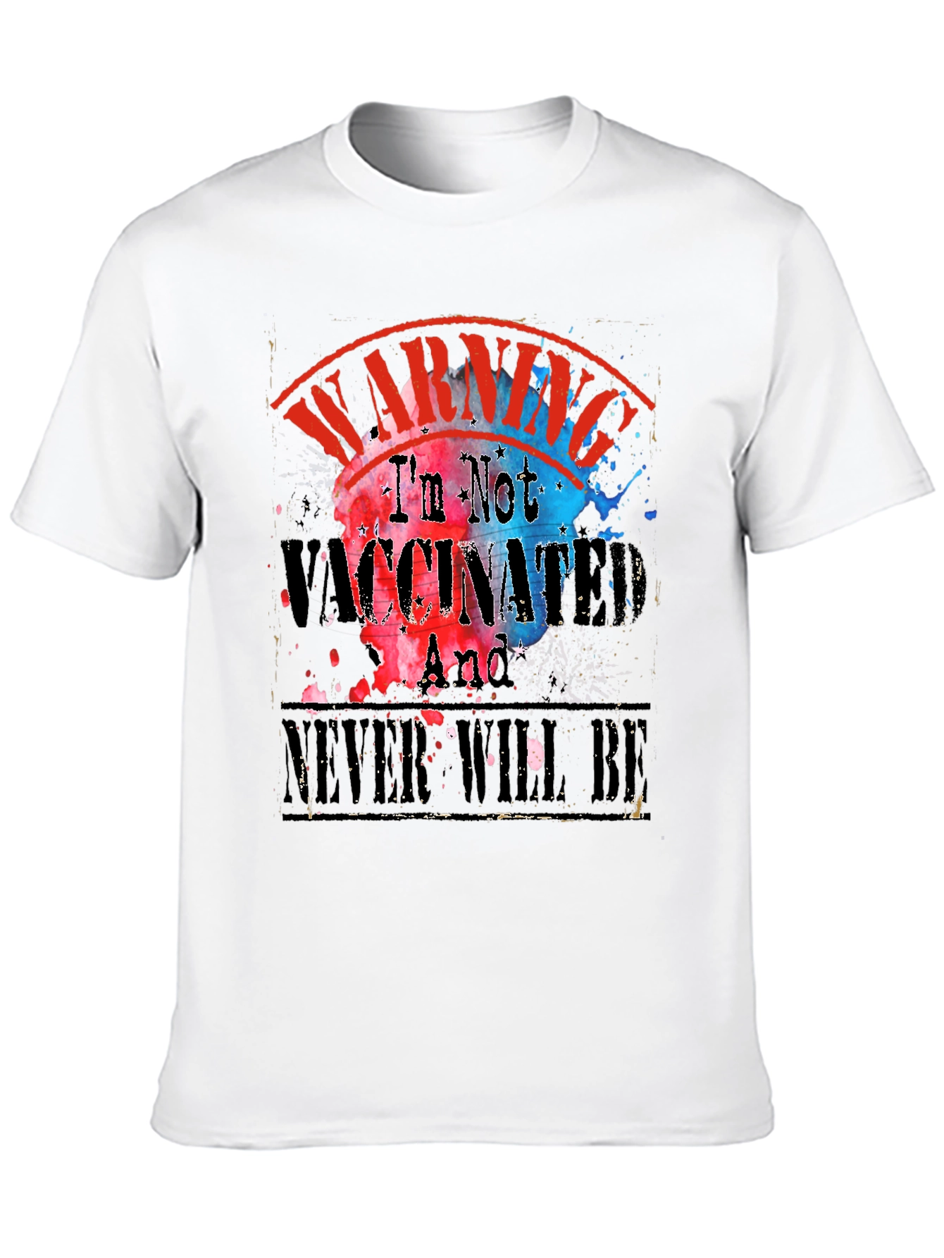 Warning Im Not Vaccinated T-Shirt