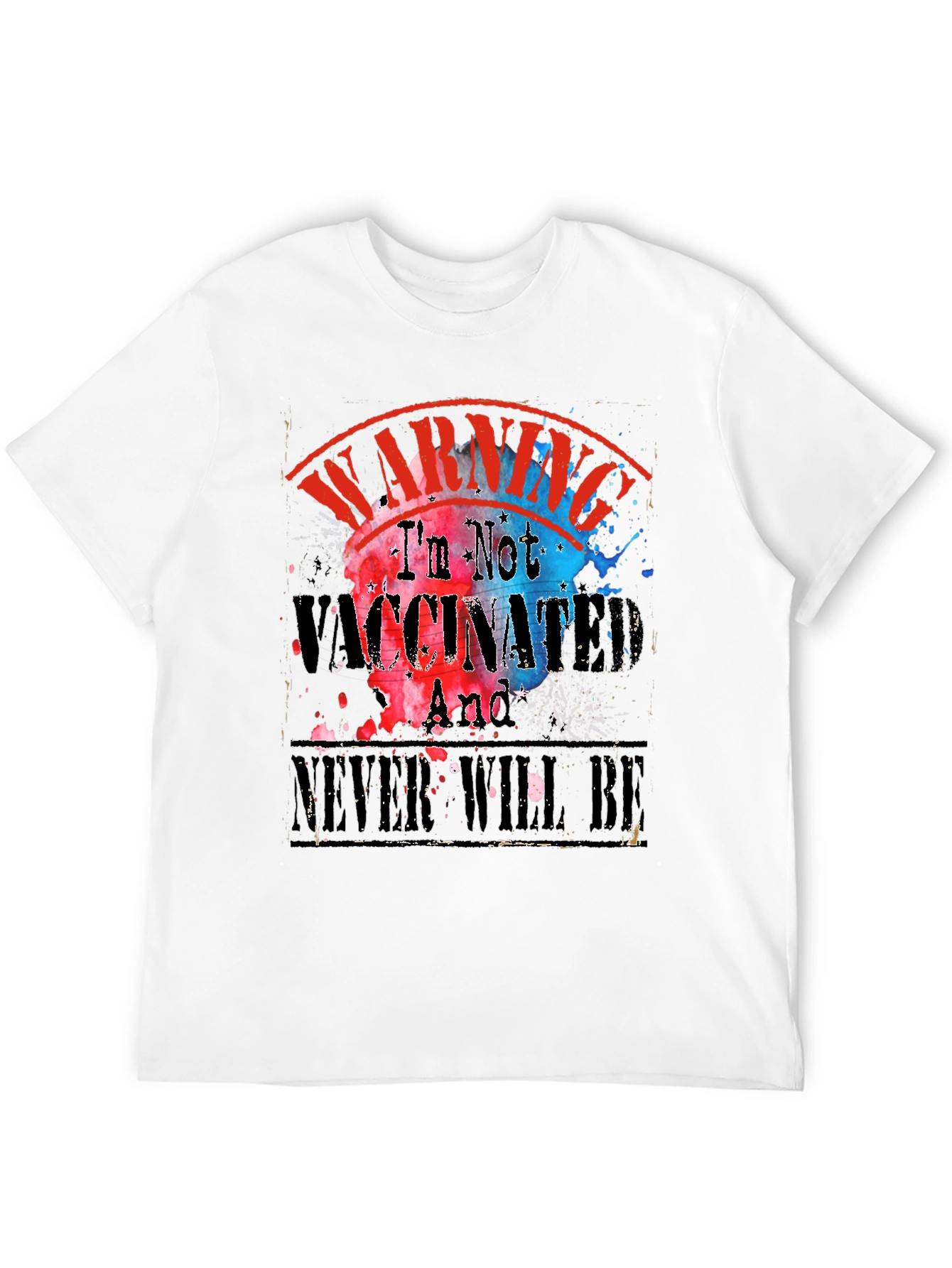 Warning Im Not Vaccinated T-Shirt