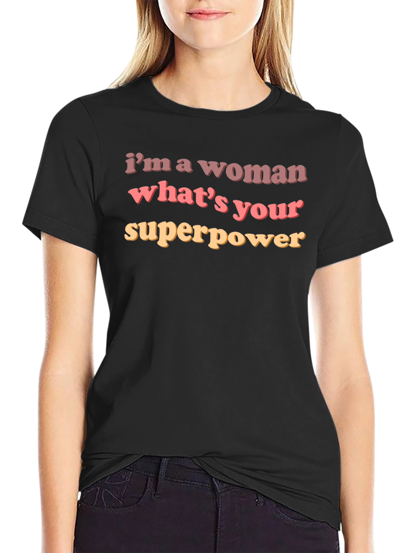 Woman Superpower T-Shirt - Empowering Slogan Tee