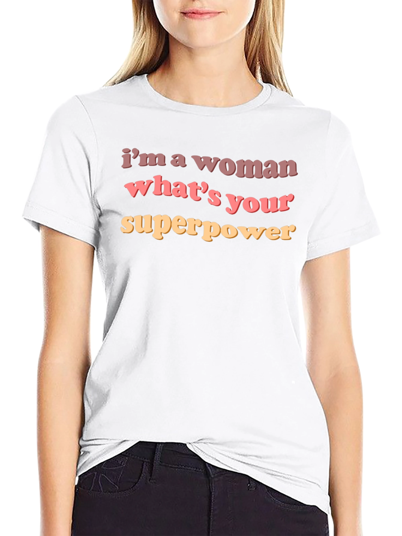 Woman Superpower T-Shirt - Empowering Slogan Tee