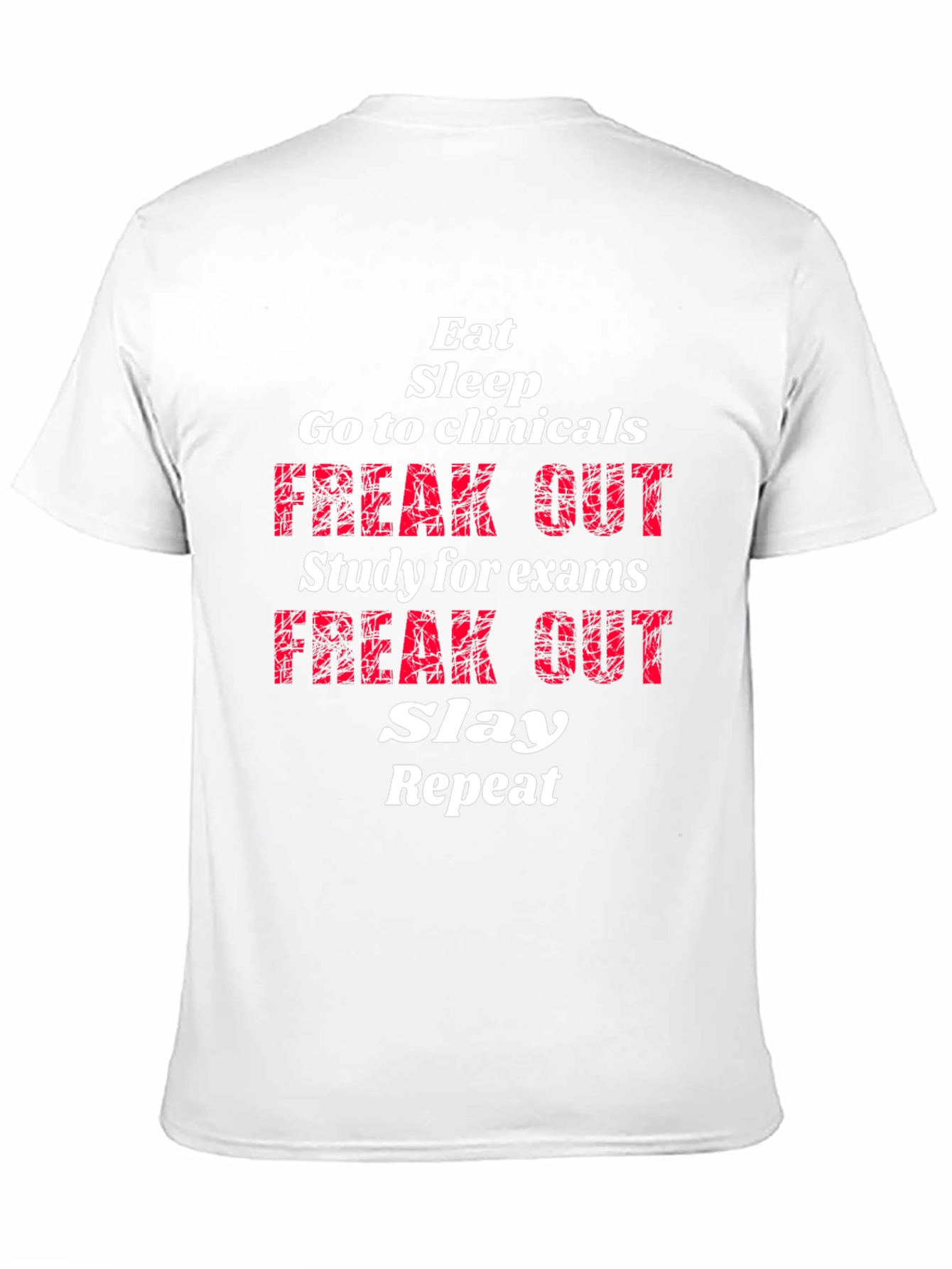 Eat Sleep Go to Clinicals Graphic T-Shirt