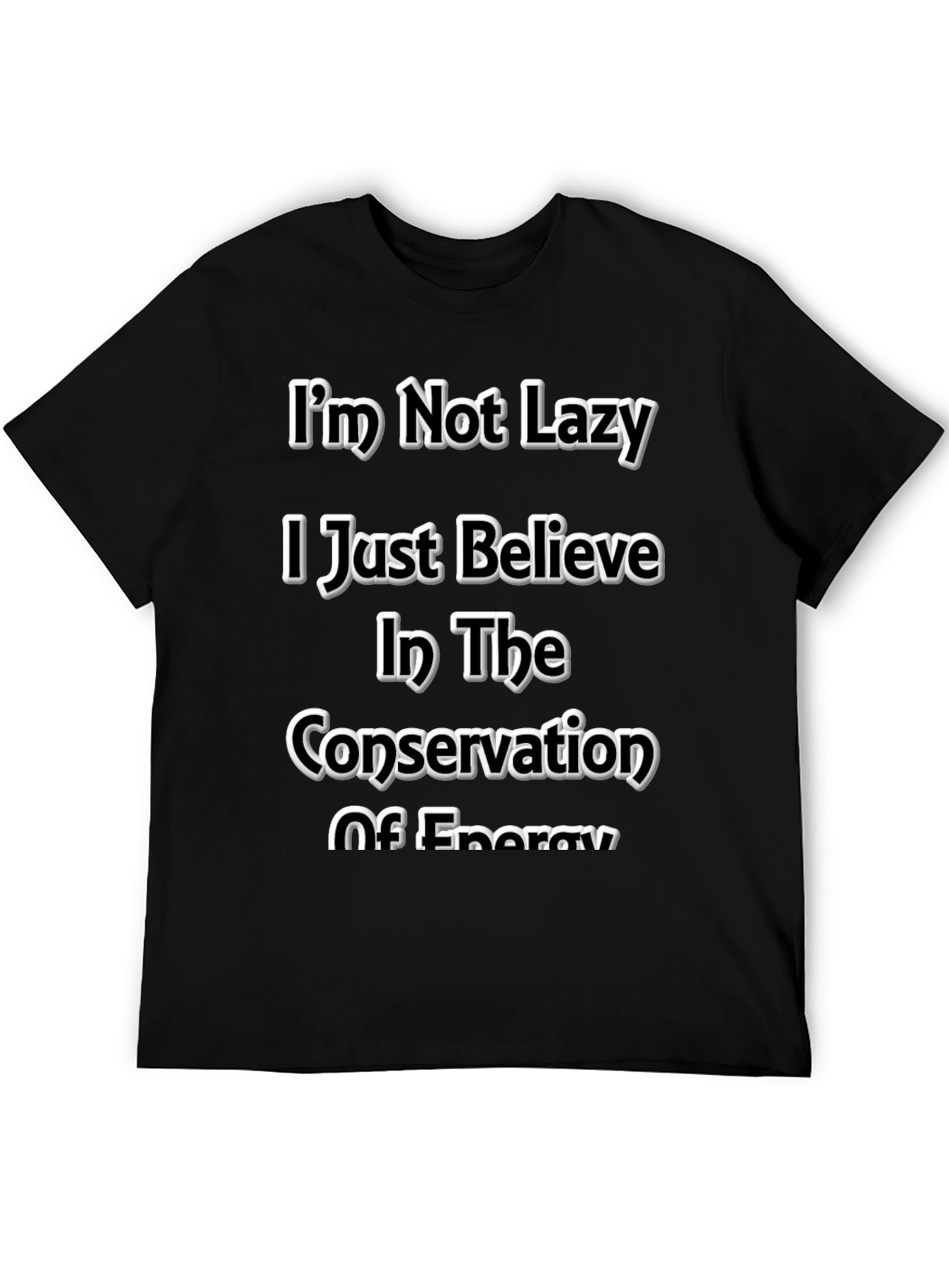 Funny Conservation of Energy Graphic T-Shirt