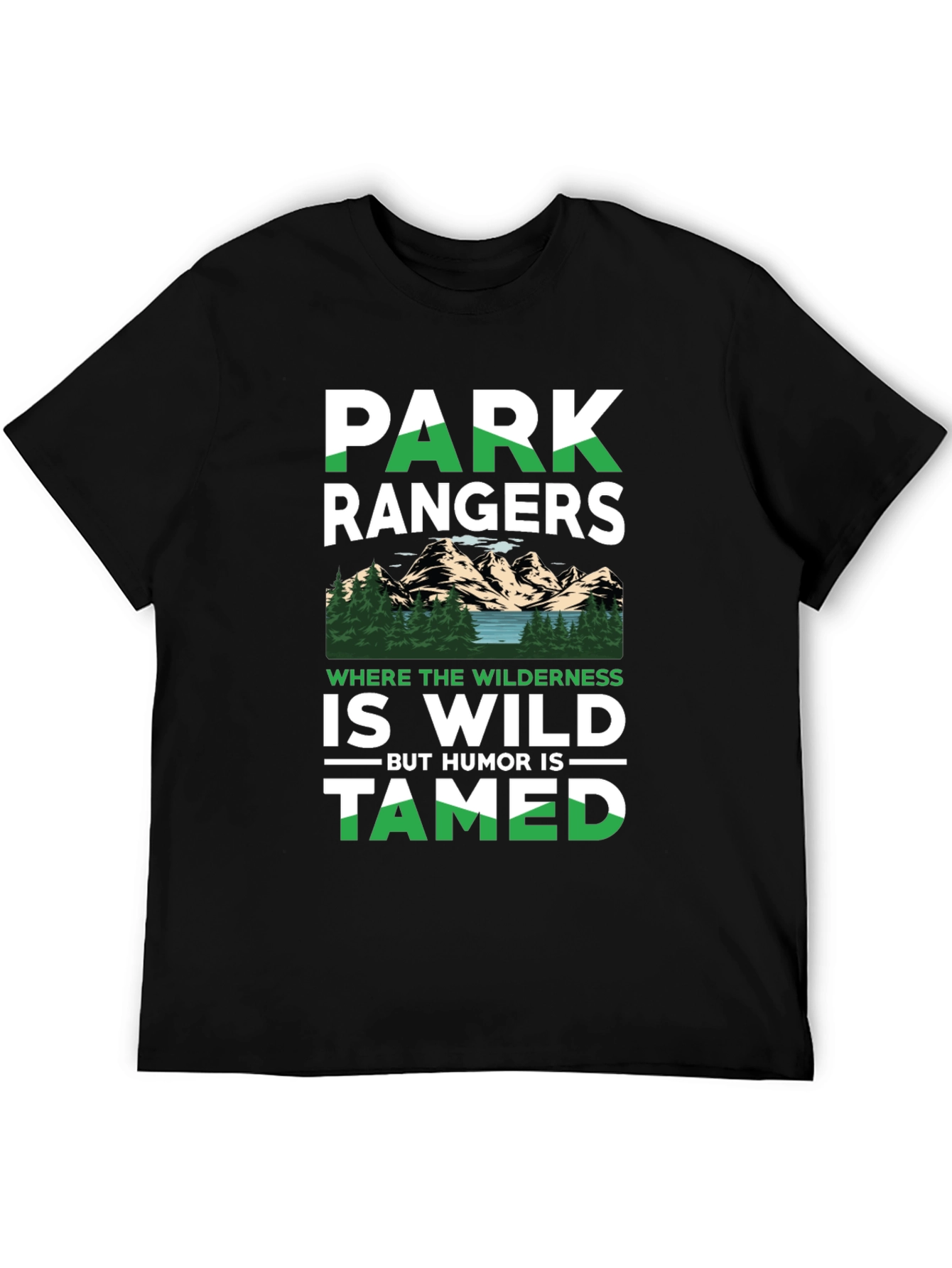 Park Rangers Wilderness Humor T-Shirt