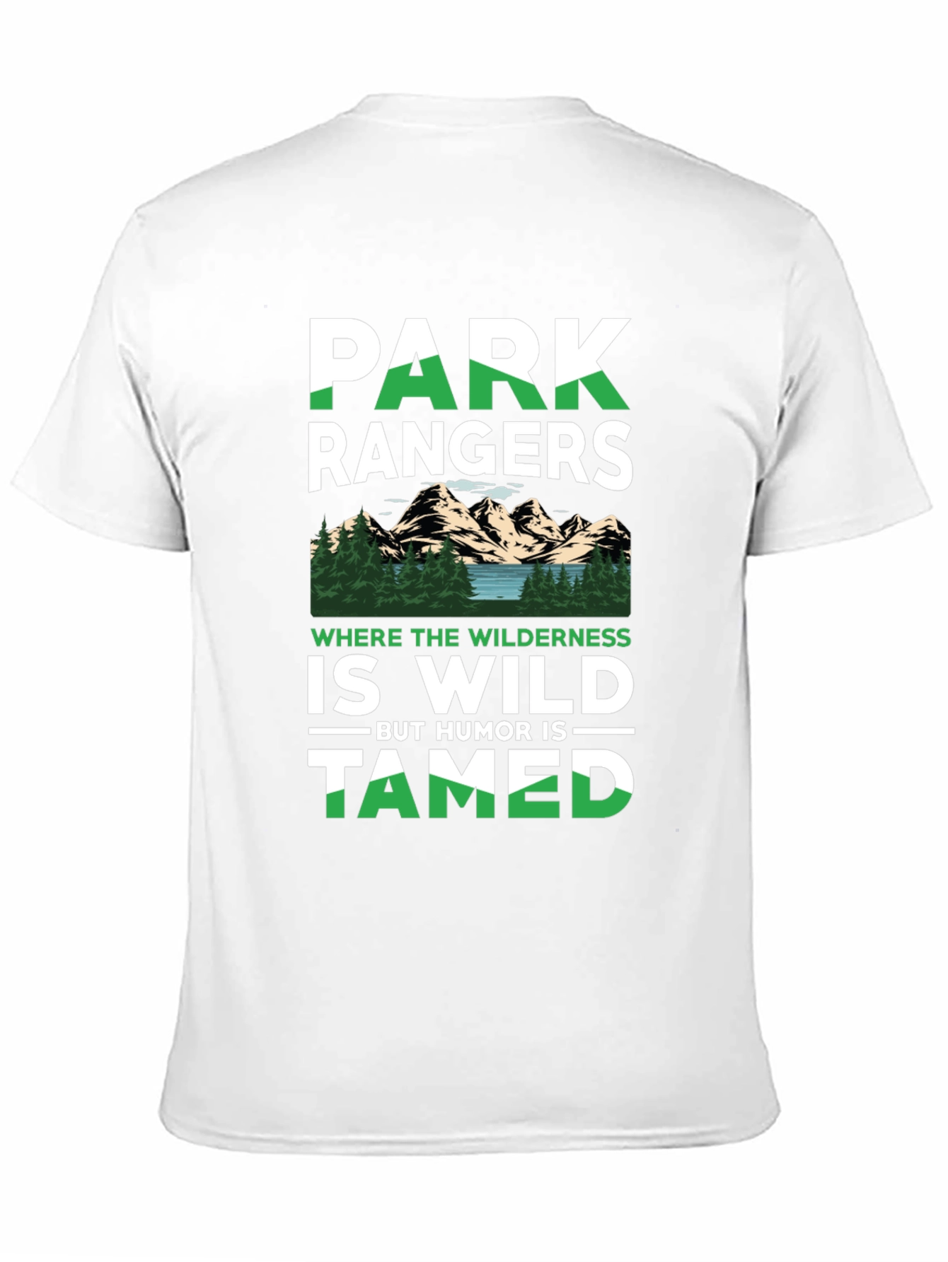 Park Rangers Wilderness Humor T-Shirt