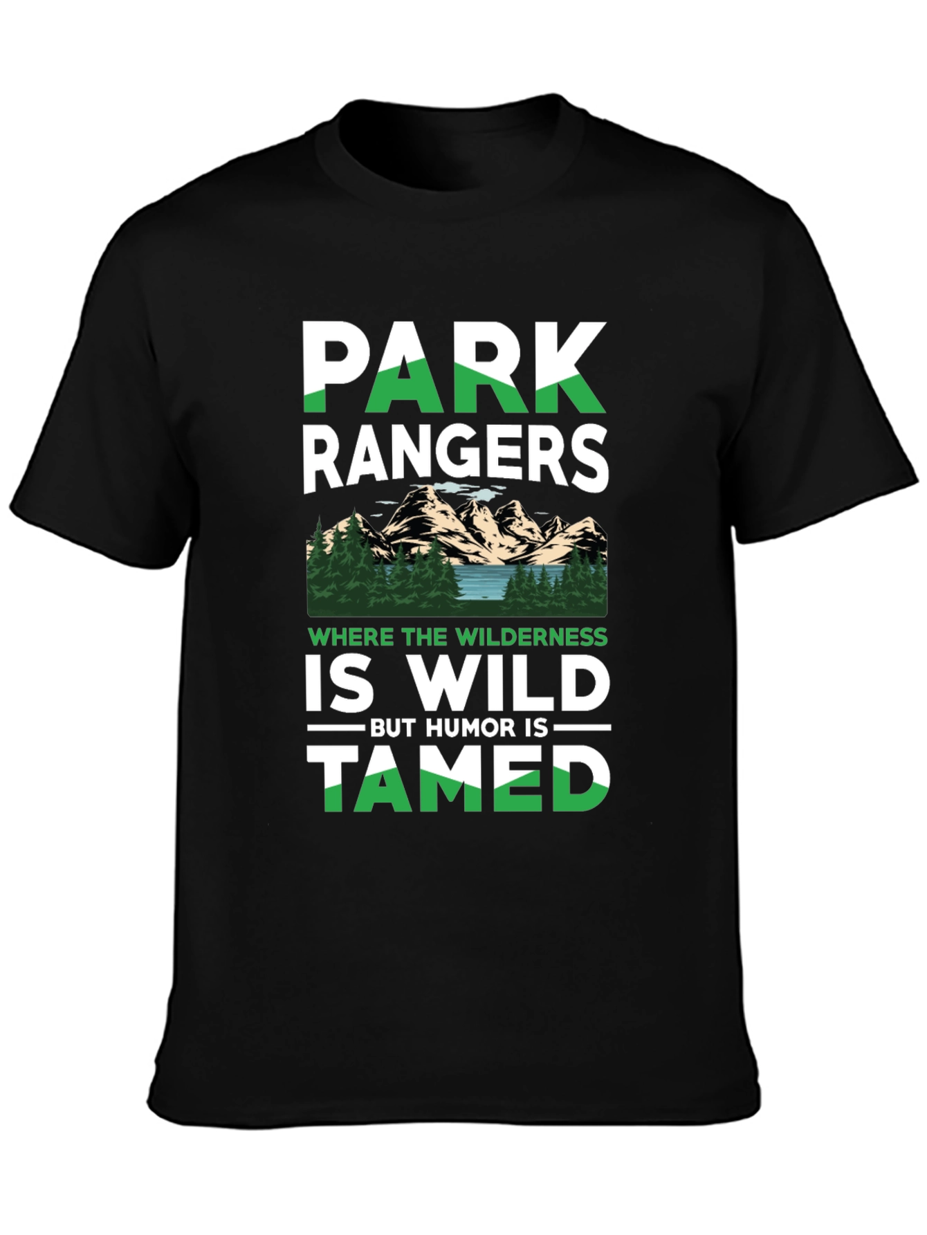Park Rangers Wilderness Humor T-Shirt