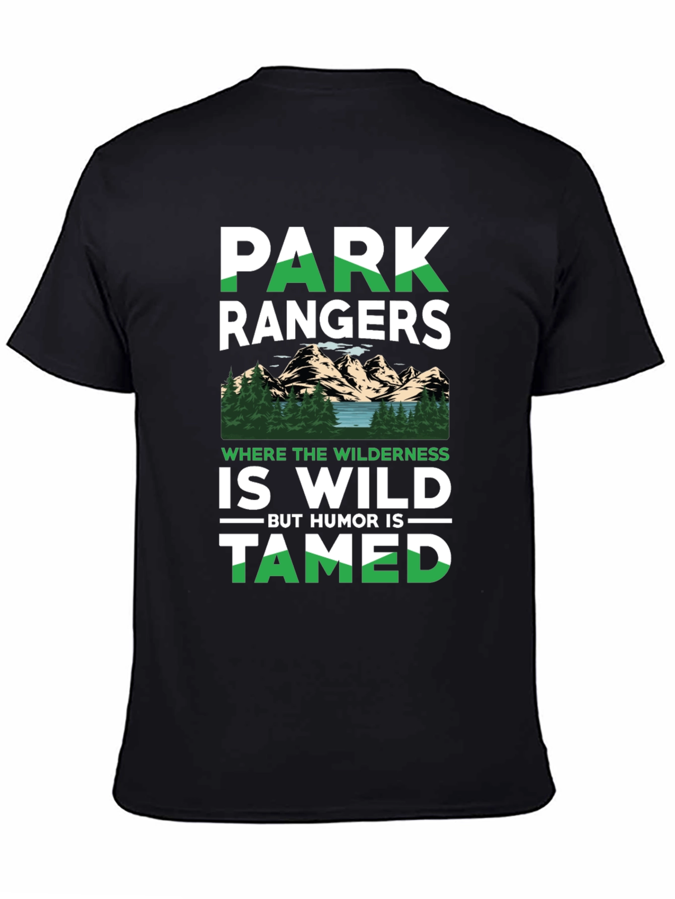 Park Rangers Wilderness Humor T-Shirt