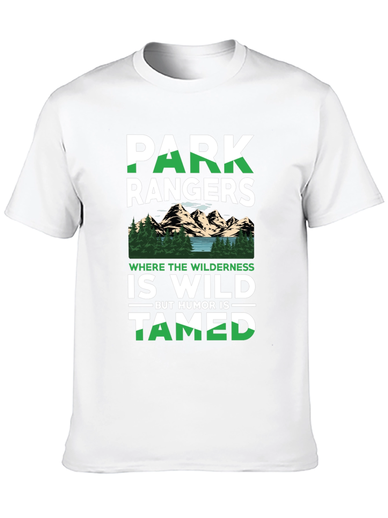 Park Rangers Wilderness Humor T-Shirt