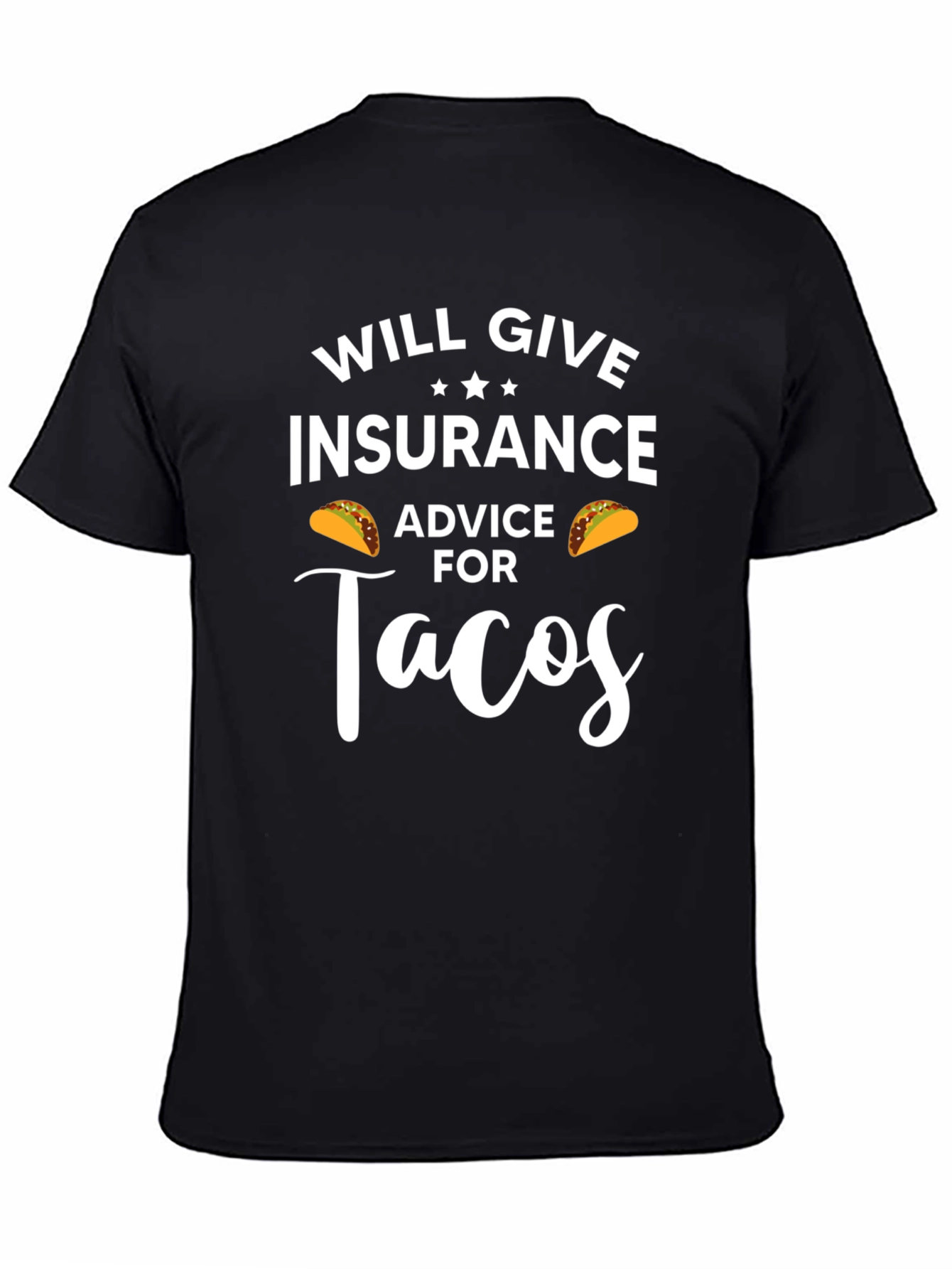 Insurance Advice for Tacos Funny Graphic T-Shirt