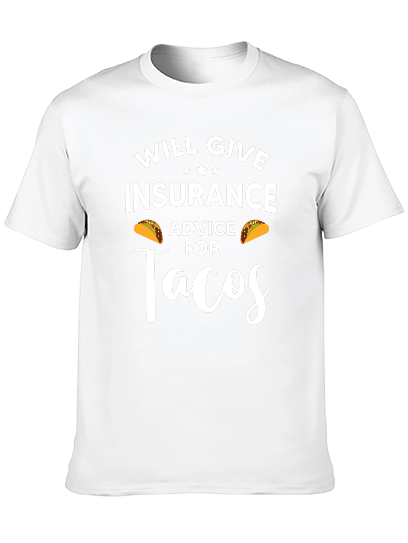 Insurance Advice for Tacos Funny Graphic T-Shirt
