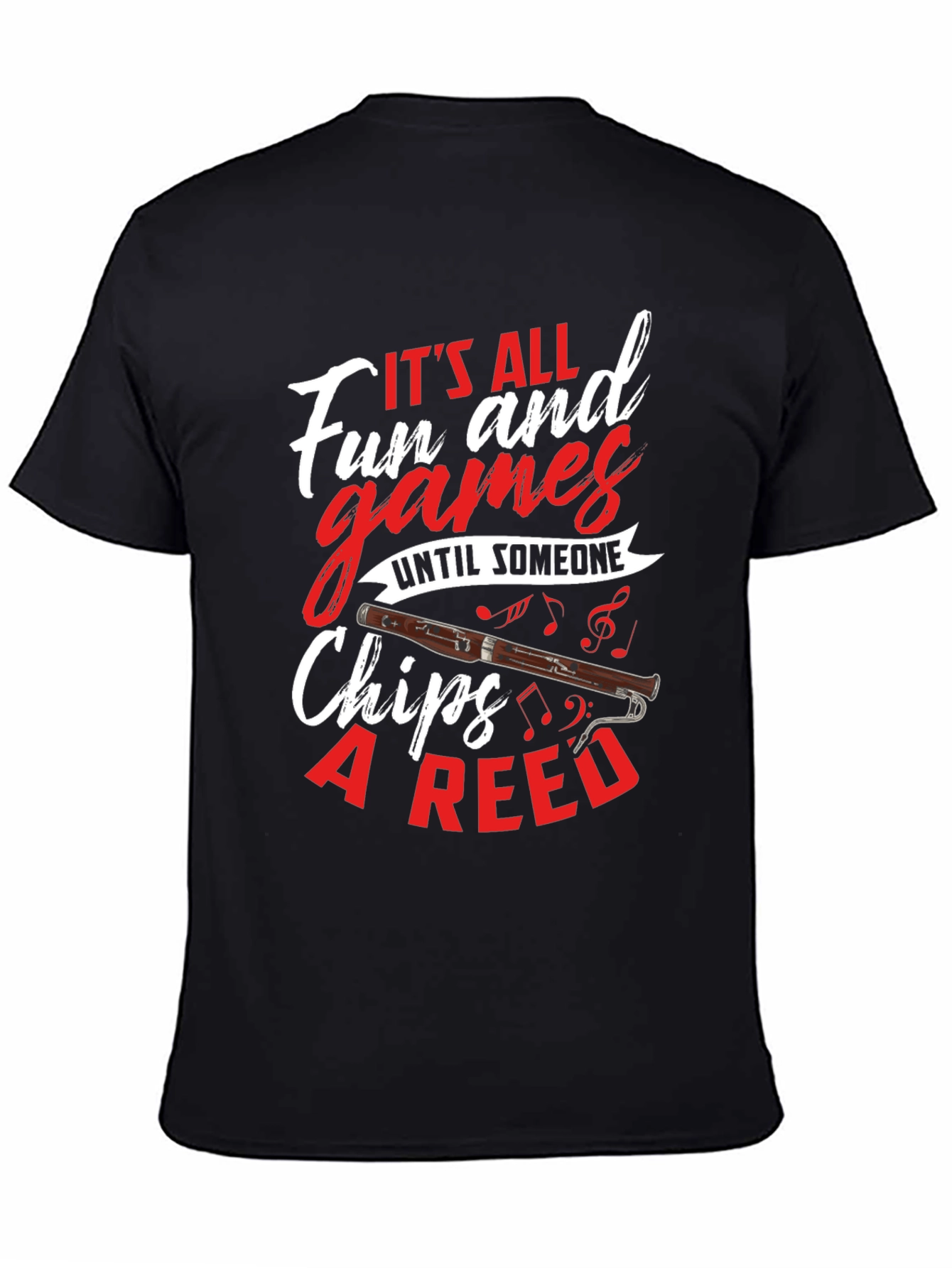 Bassoon Humor T-Shirt: Its All Fun and Games