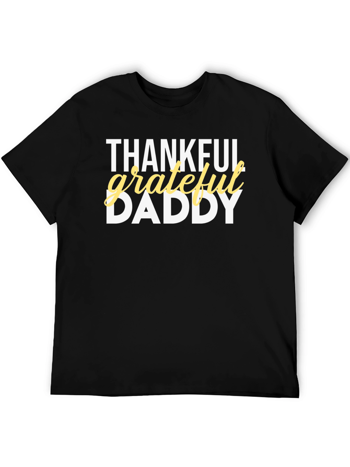 Thankful Grateful Daddy Graphic T-Shirt