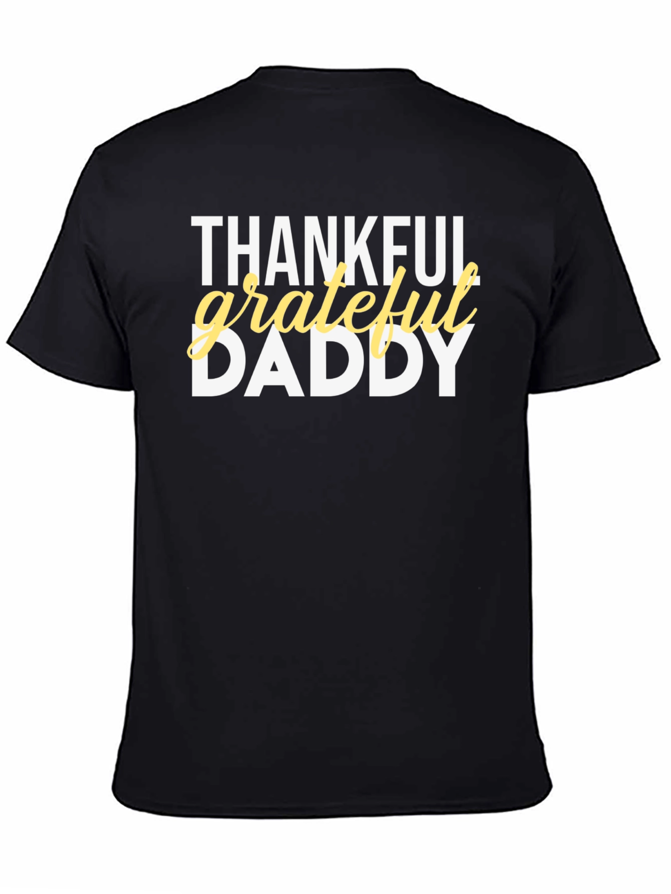 Thankful Grateful Daddy Graphic T-Shirt