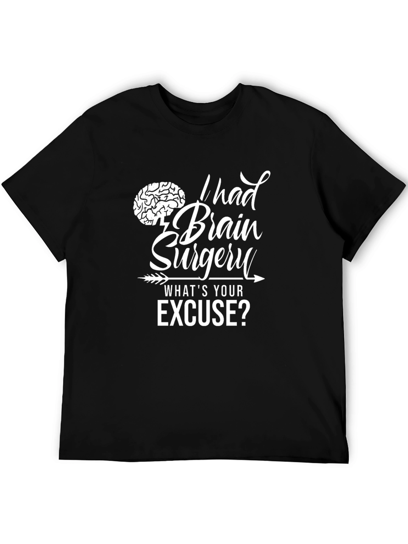 Brain Surgery Excuse T-Shirt: Funny Novelty Tee