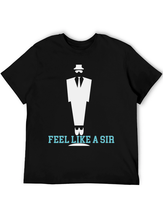 Feel Like a Sir T-Shirt - Stylish Graphic Tee