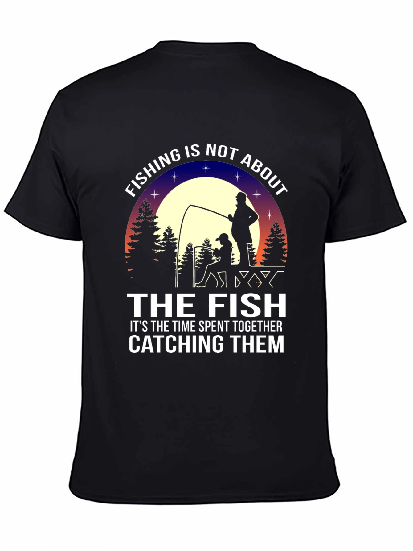 Fishing is Not About the Fish T-Shirt