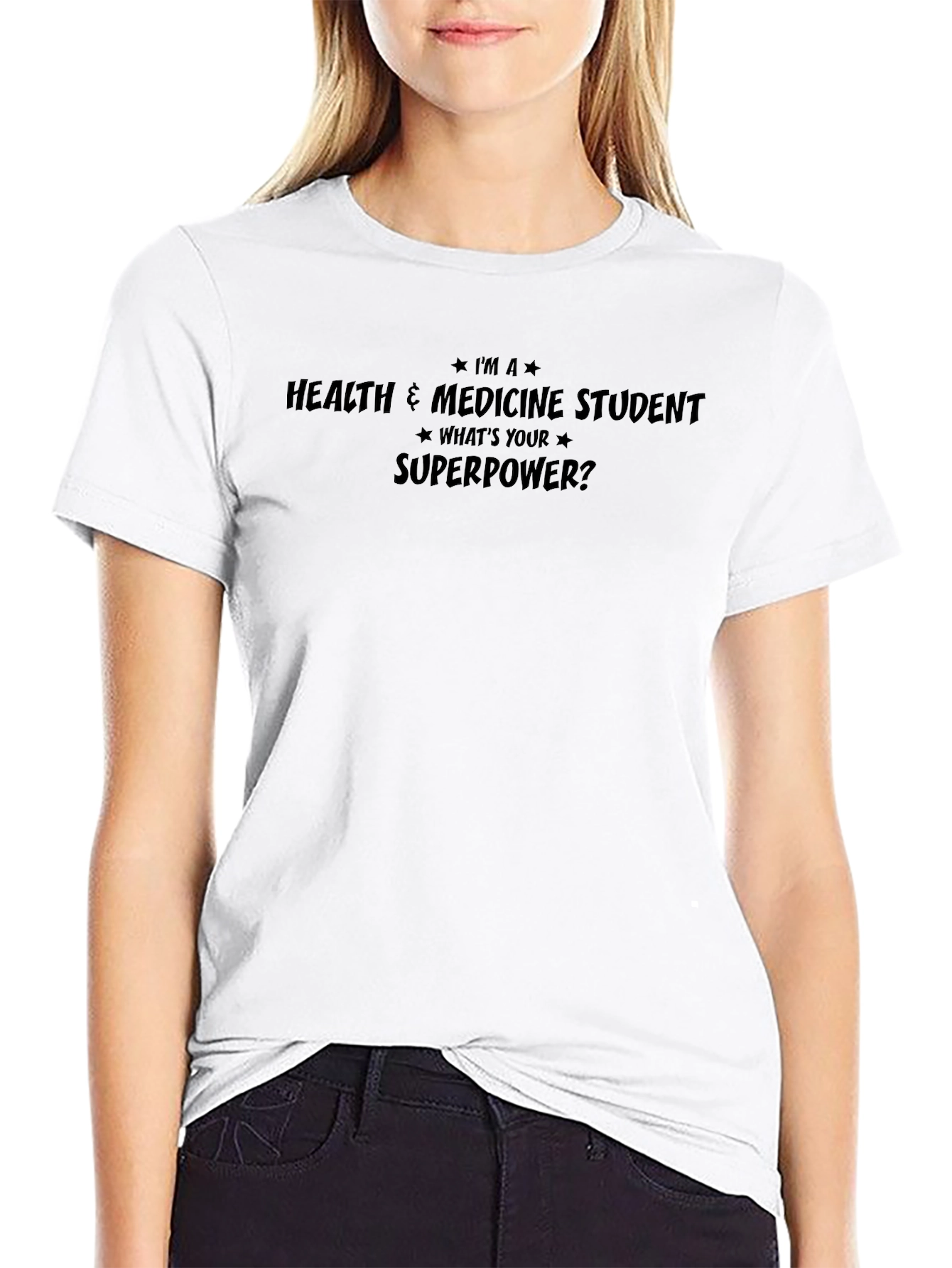 Health & Medicine Student T-Shirt - Whats Your Superpower?