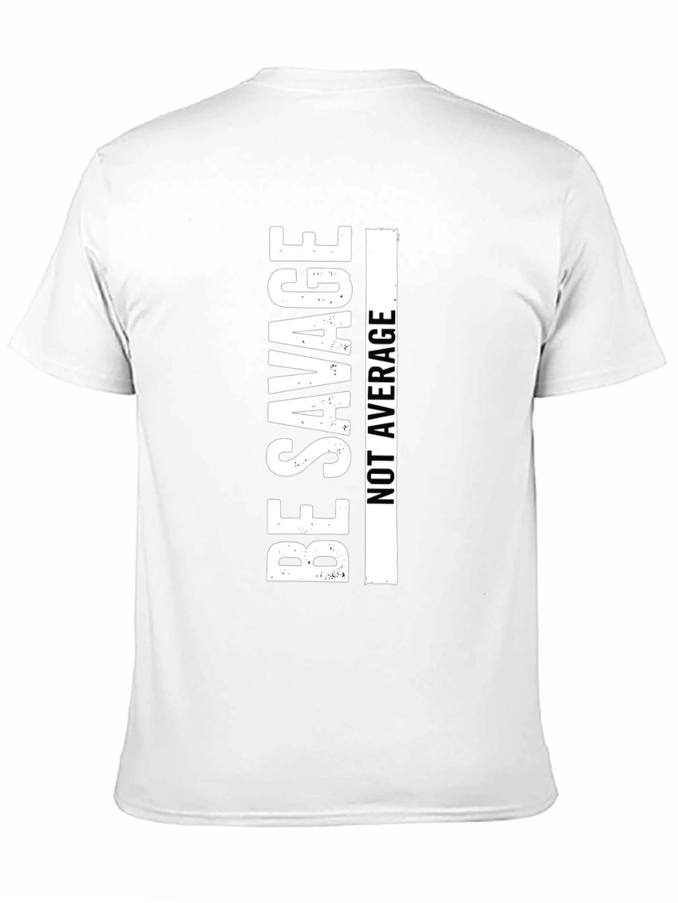 Be Savage T-Shirt - Crew Neck Short Sleeve