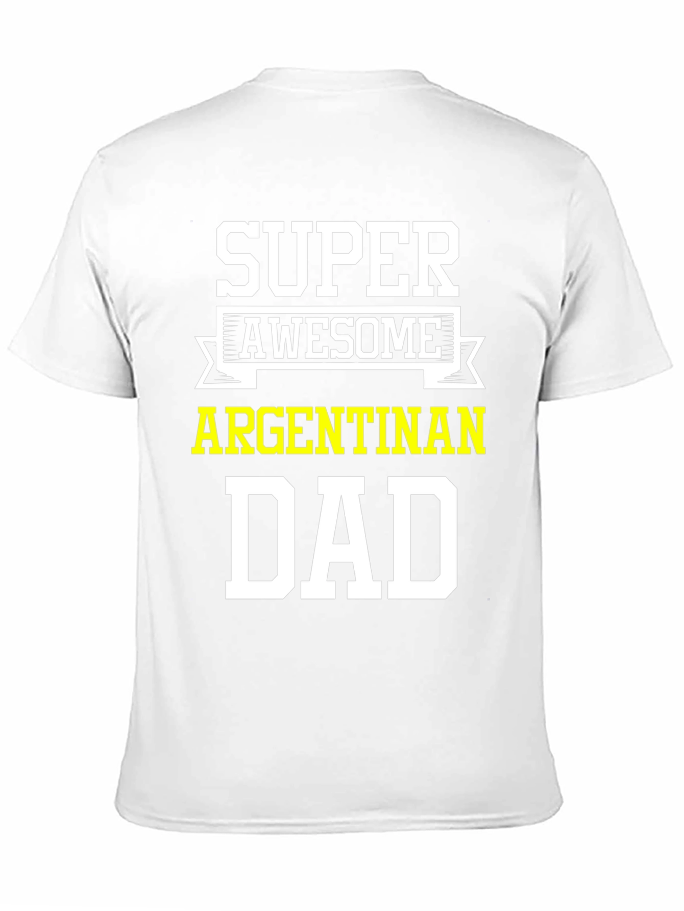 Super Awesome Argentinan Dad T-Shirt