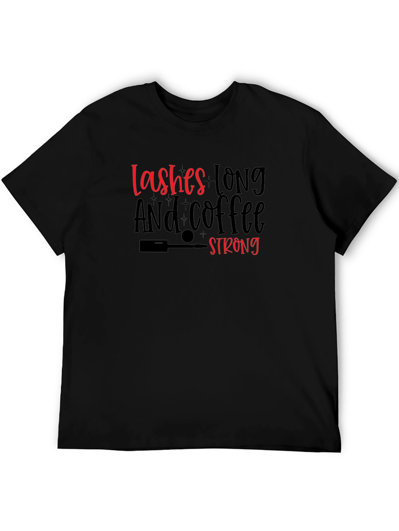 Lashes Long and Coffee Strong Black T-Shirt