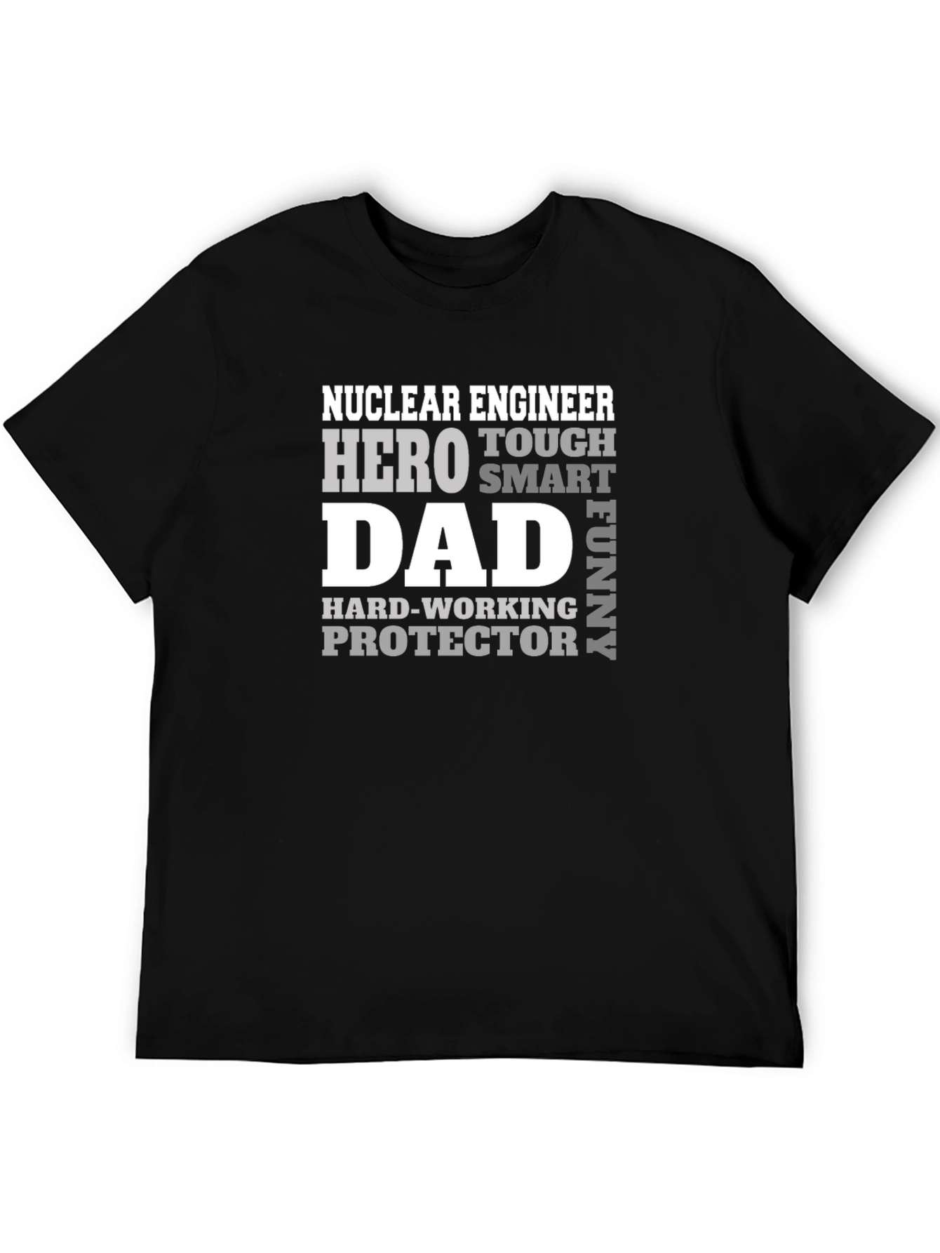 Nuclear Engineer Dad T-Shirt - Hero Protector