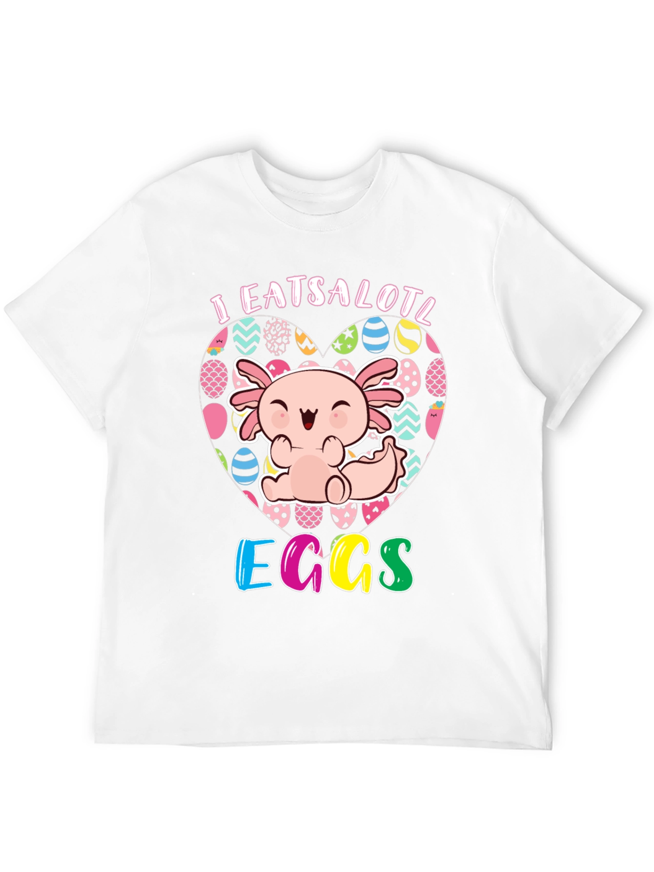 I Eatsalotl Eggs T-Shirt