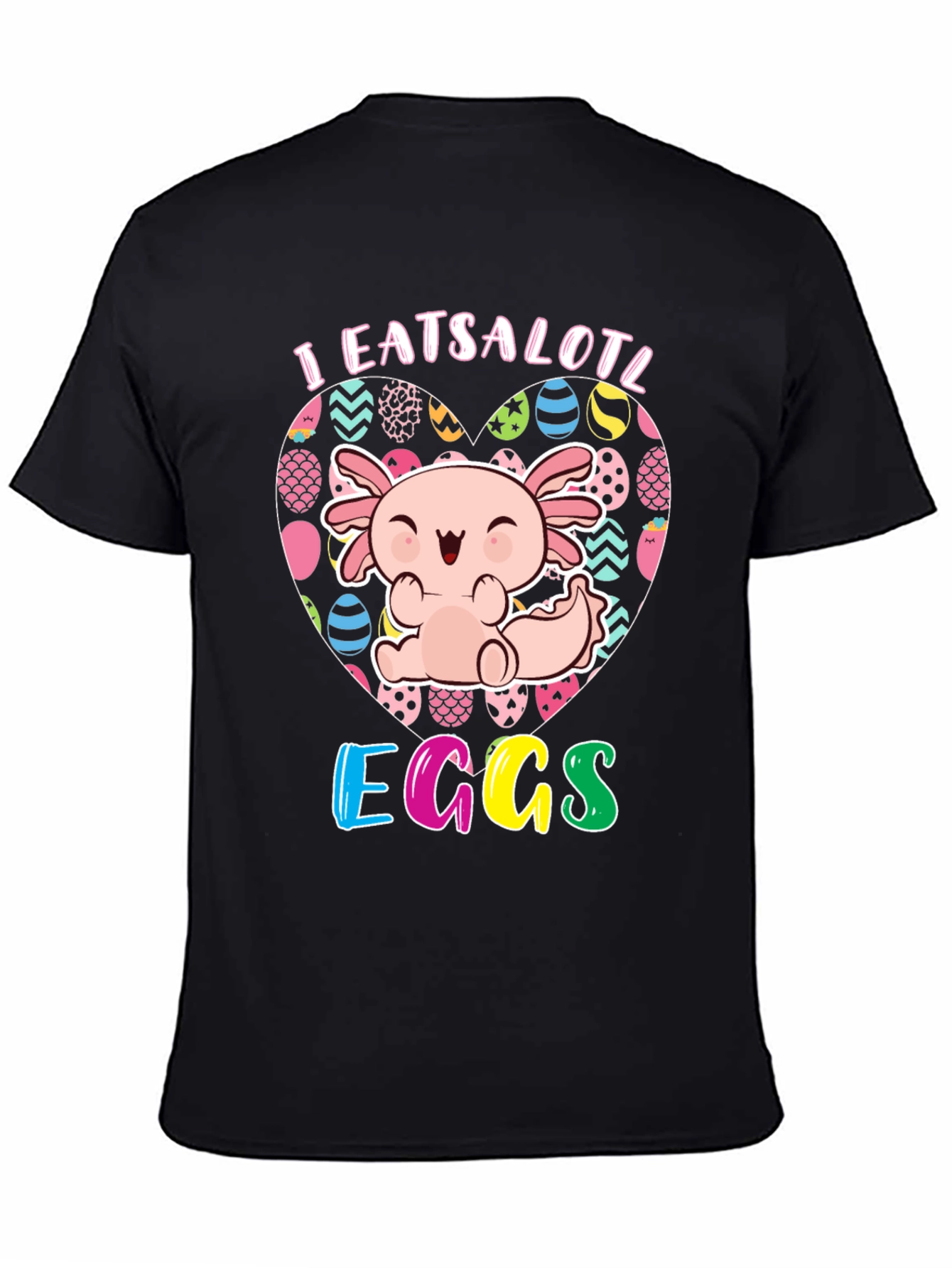 I Eatsalotl Eggs T-Shirt
