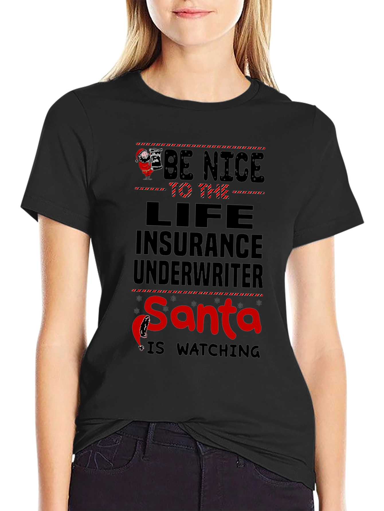 Be Nice to Life Insurance Underwriter Santa T-Shirt