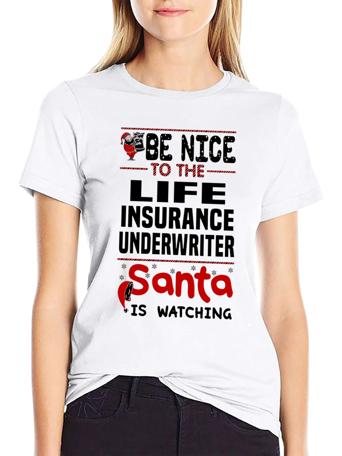 Be Nice to Life Insurance Underwriter Santa T-Shirt