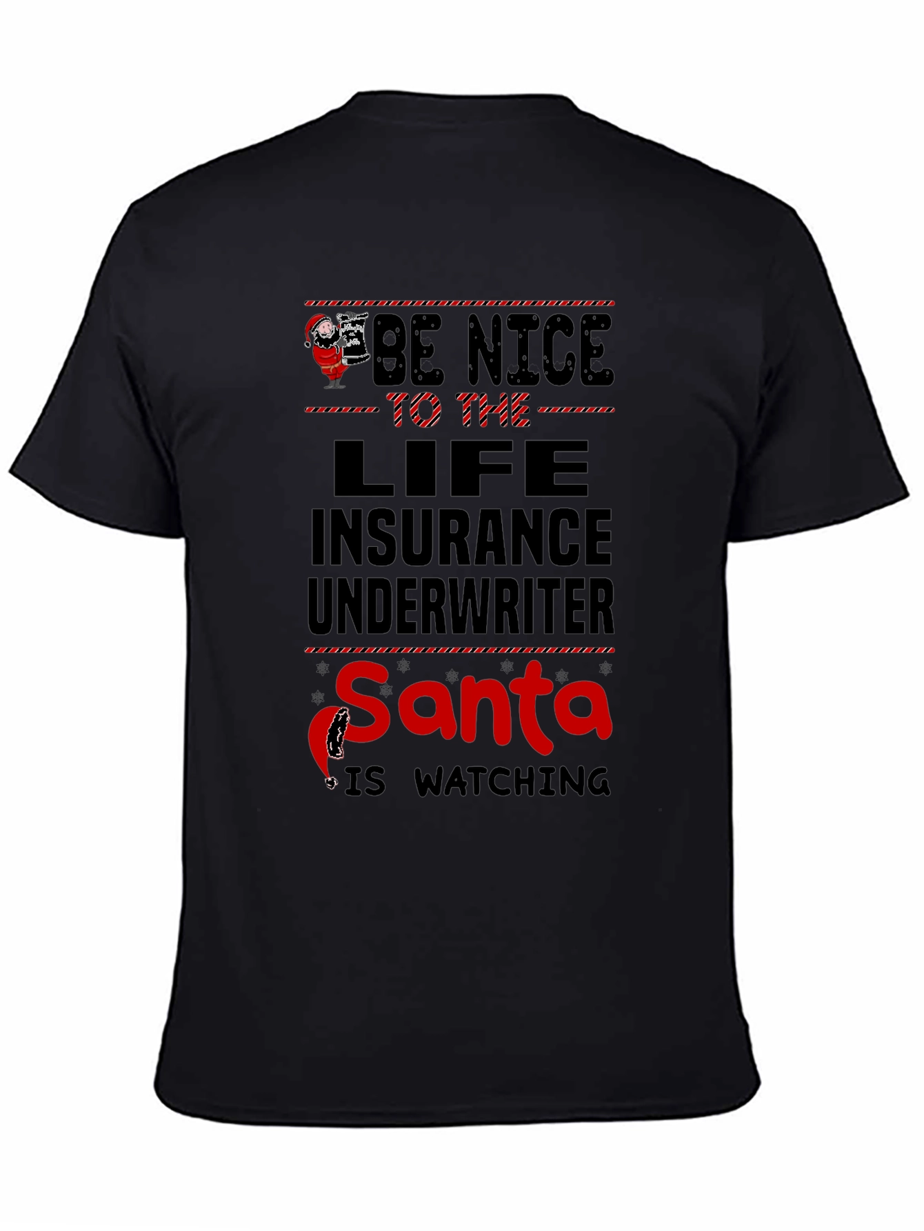 Be Nice to Life Insurance Underwriter Santa T-Shirt