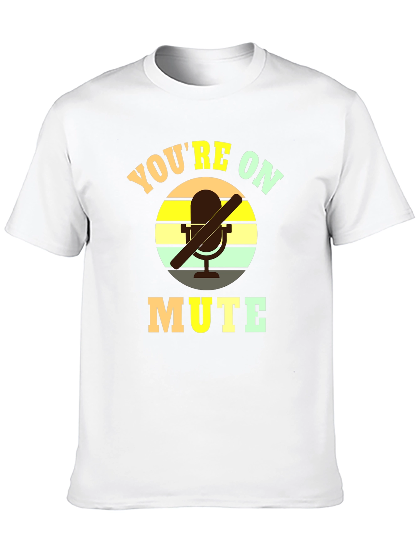 Youre On Mute T-Shirt - Funny Conference Call Tee