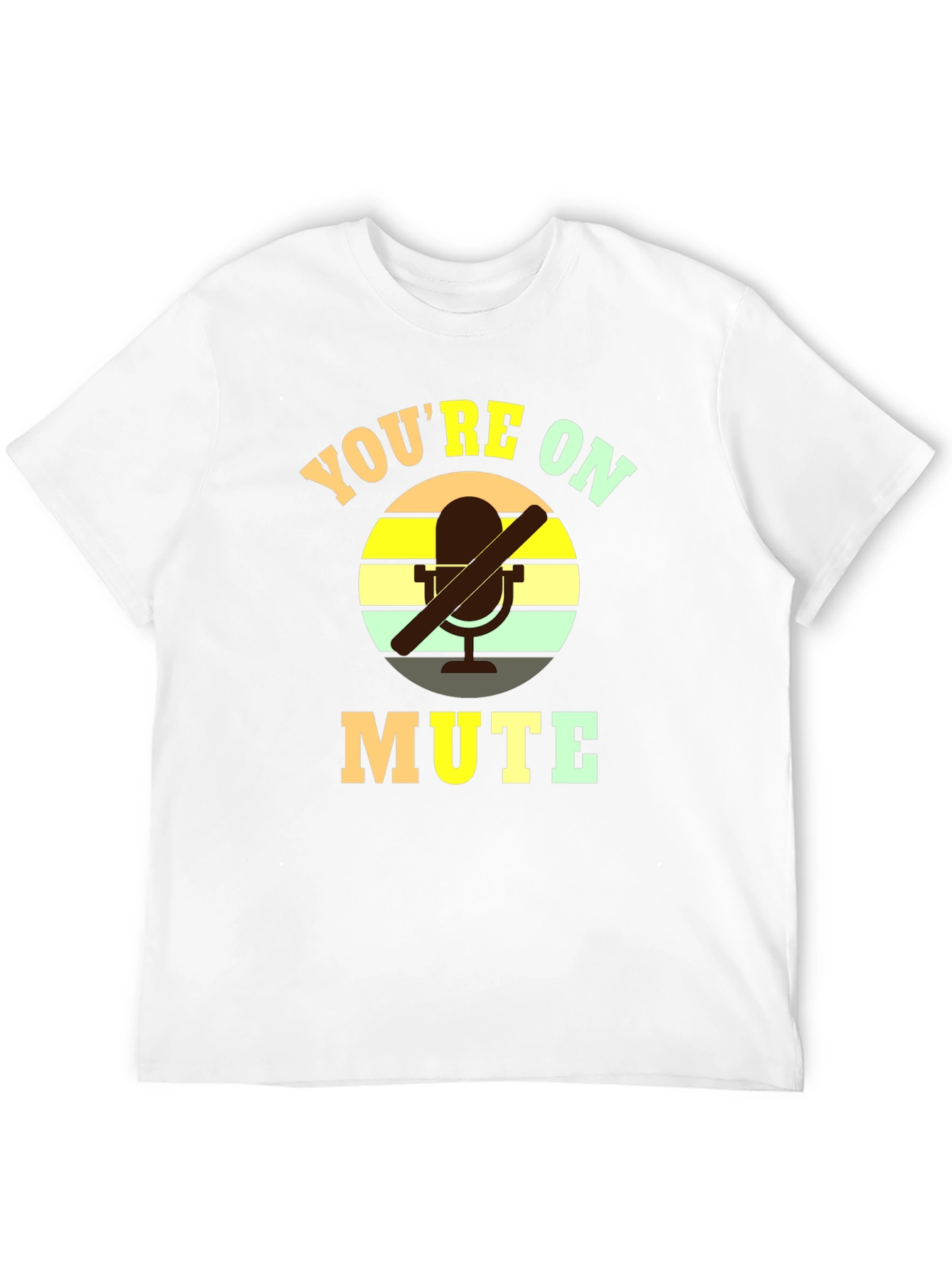 Youre On Mute T-Shirt - Funny Conference Call Tee