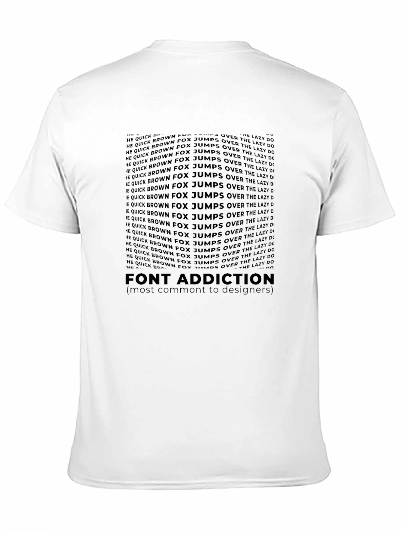Font Addiction T-Shirt: Designers Humor