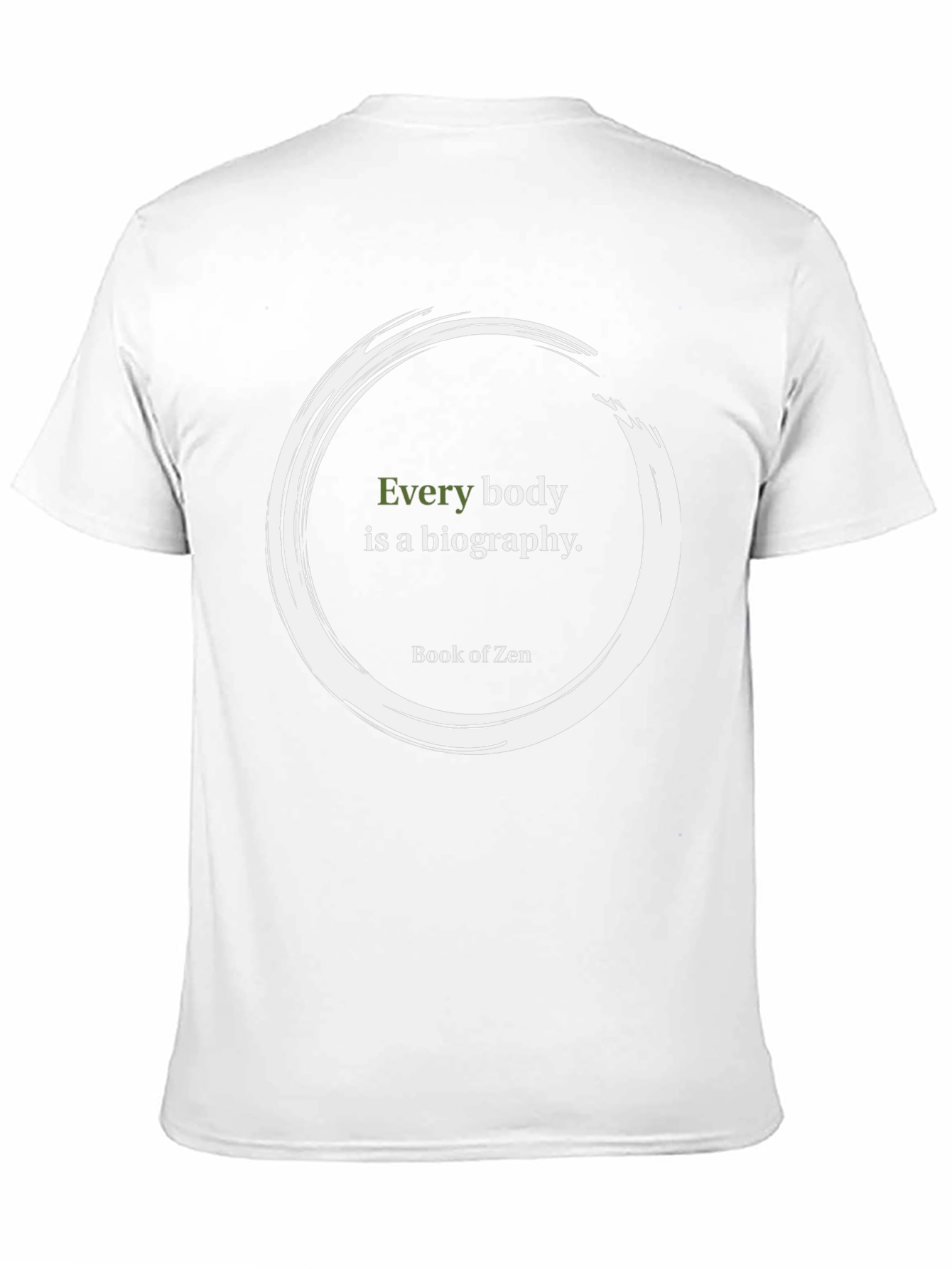 Zen Philosophy T-Shirt: Every Body is a Biography Tee