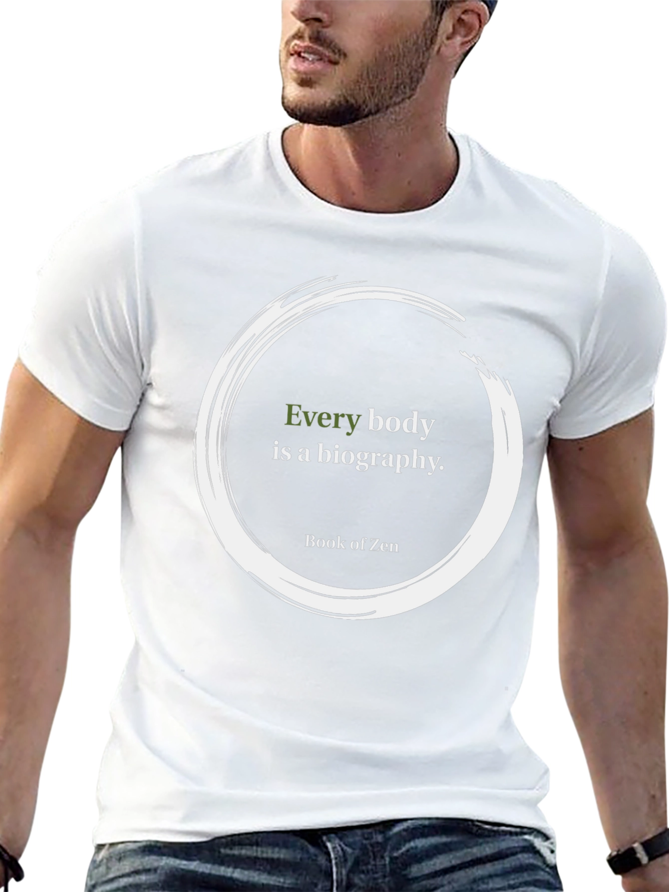 Zen Philosophy T-Shirt: Every Body is a Biography Tee