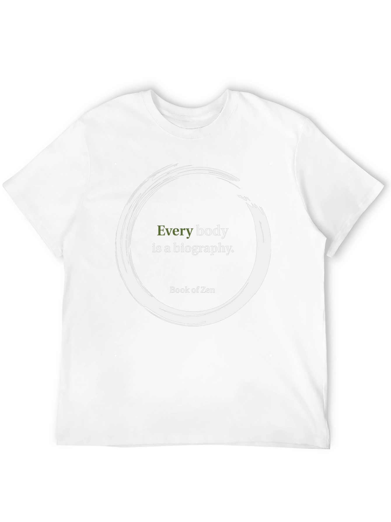 Zen Philosophy T-Shirt: Every Body is a Biography Tee