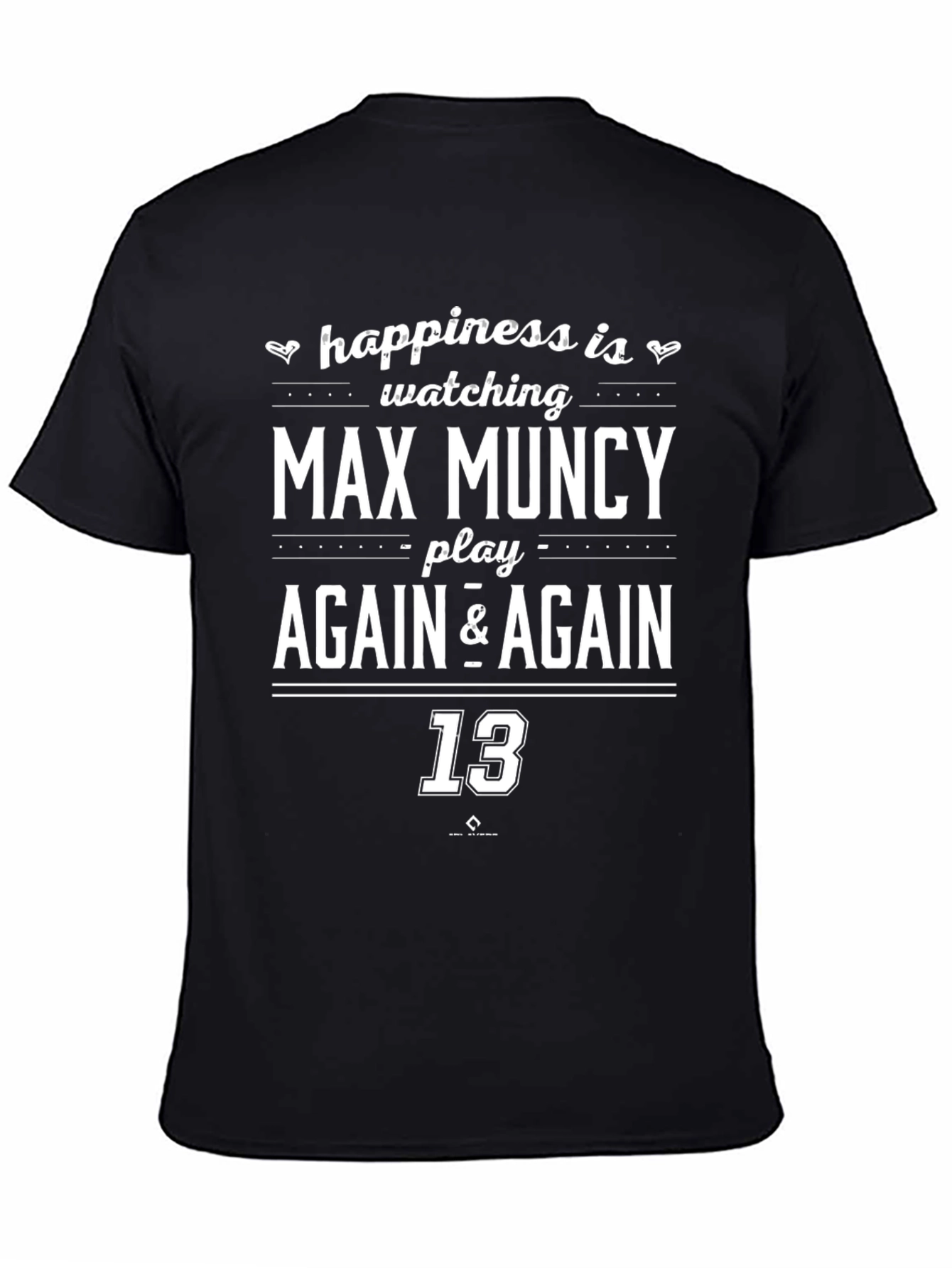 Max Muncy Fan T-Shirt - Play Again & Again