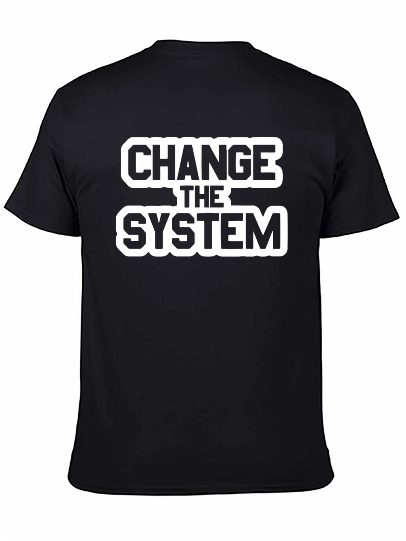 Change the System Graphic T-Shirt - Activism Statement Tee
