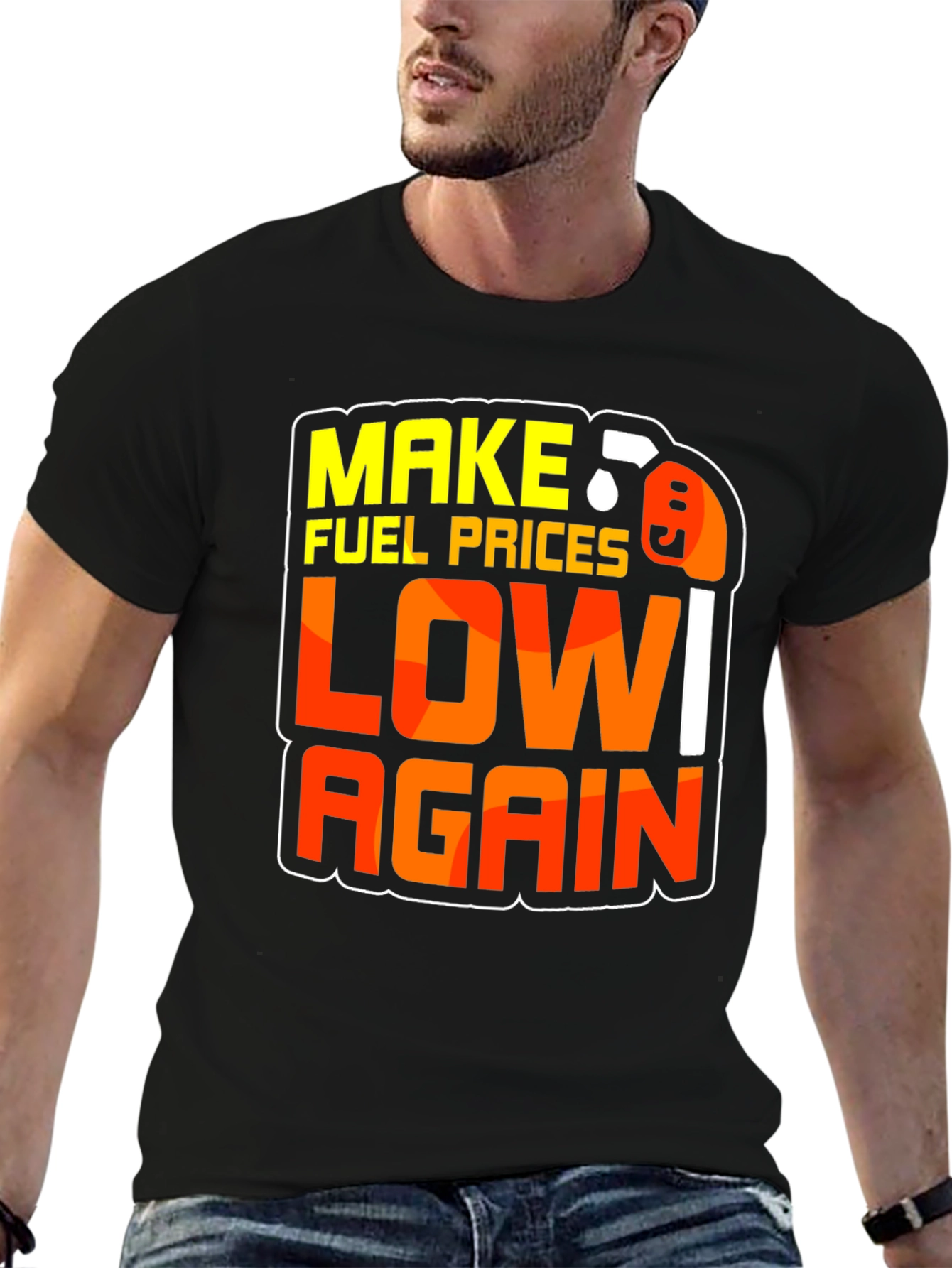 Make Fuel Prices Low Again Black Graphic T-Shirt