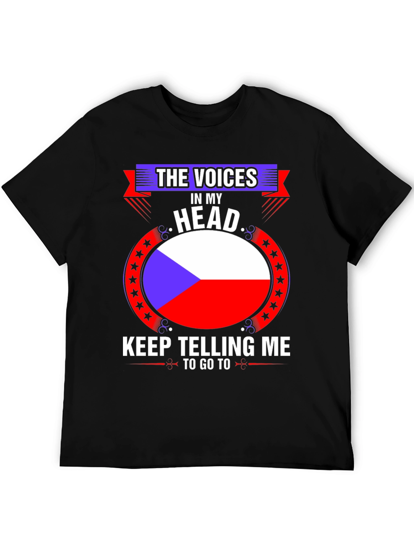 Czech Republic Flag T-Shirt:  The Voices in My Head