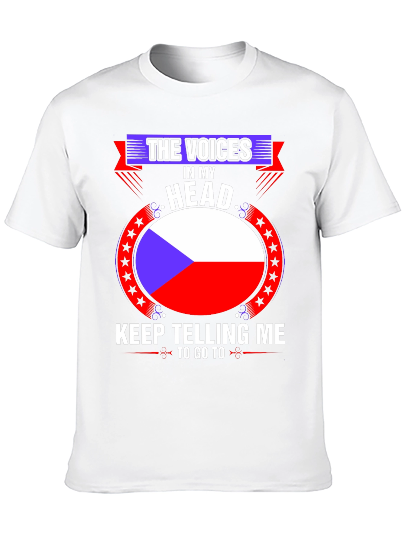 Czech Republic Flag T-Shirt:  The Voices in My Head