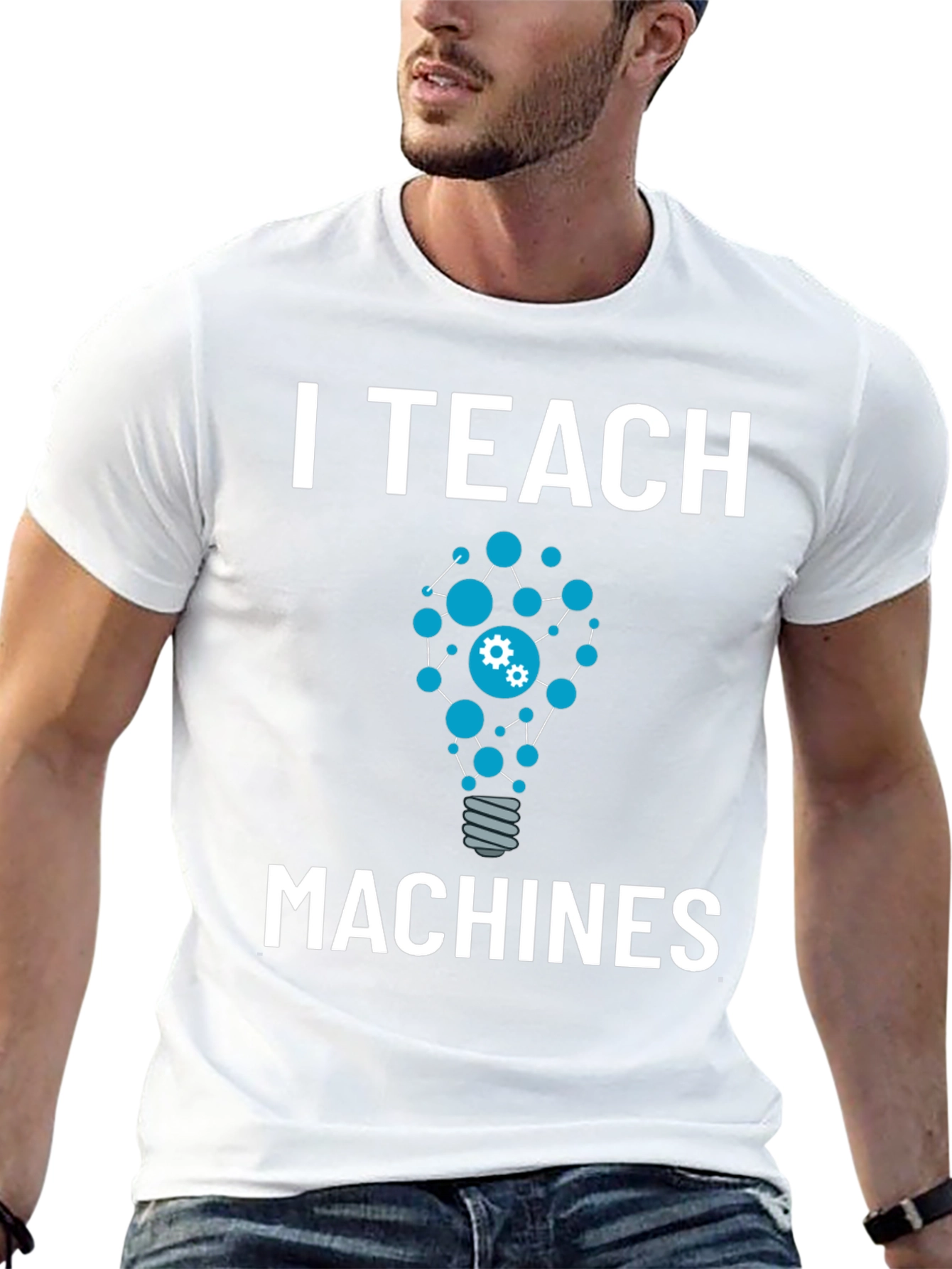I Teach Machines T-Shirt - AI Teacher Gift