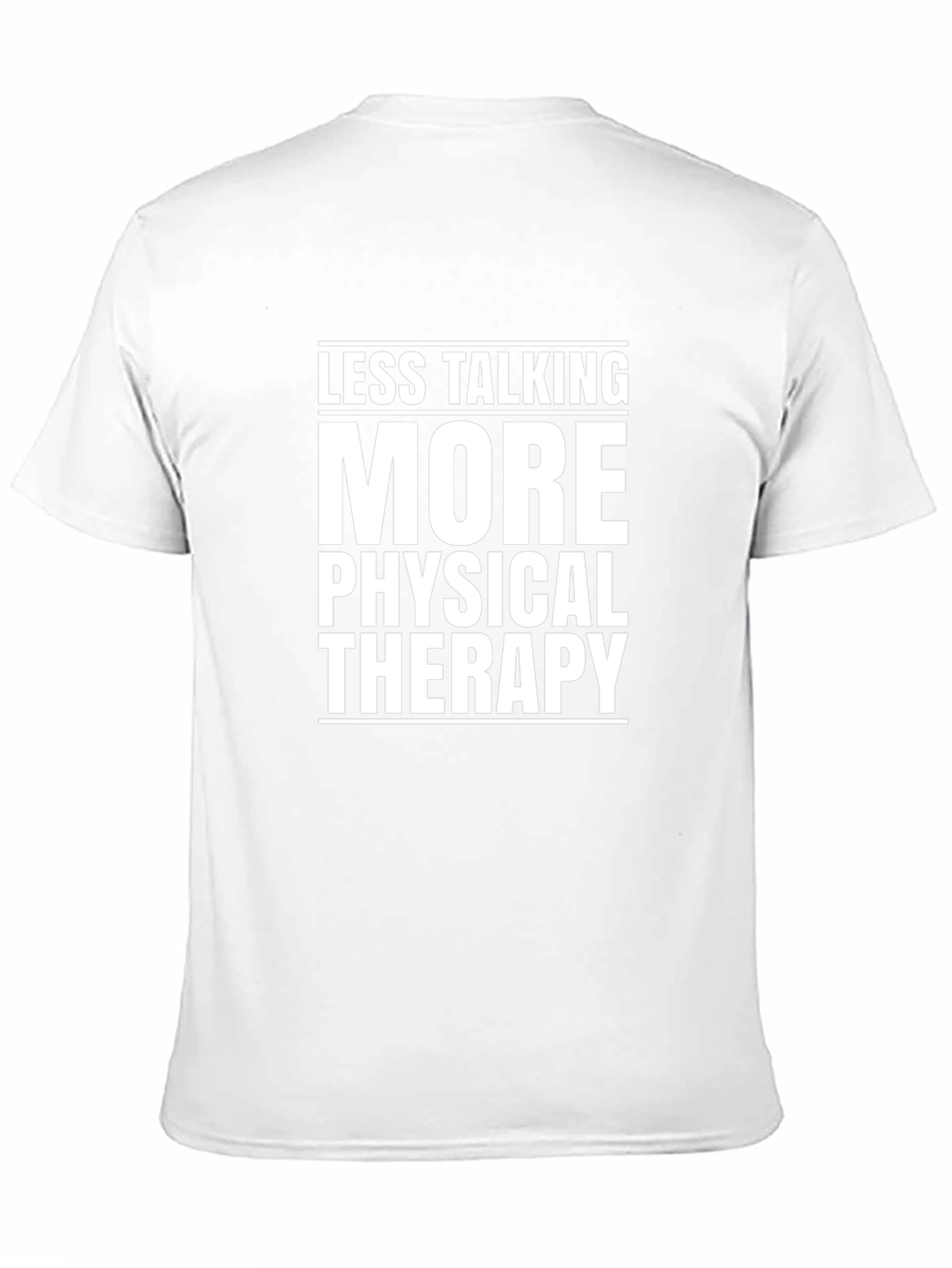 More Physical Therapy T-Shirt
