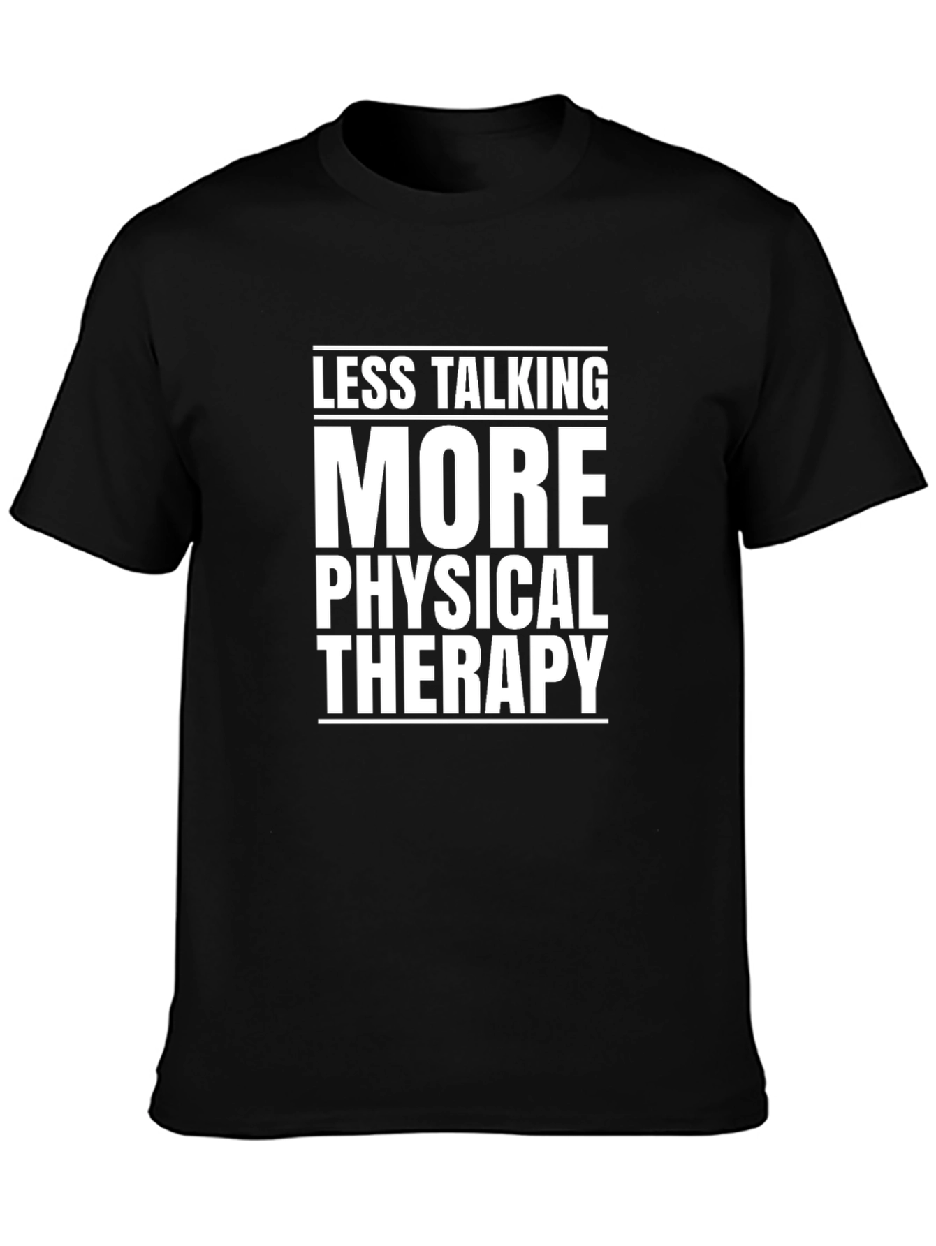 More Physical Therapy T-Shirt