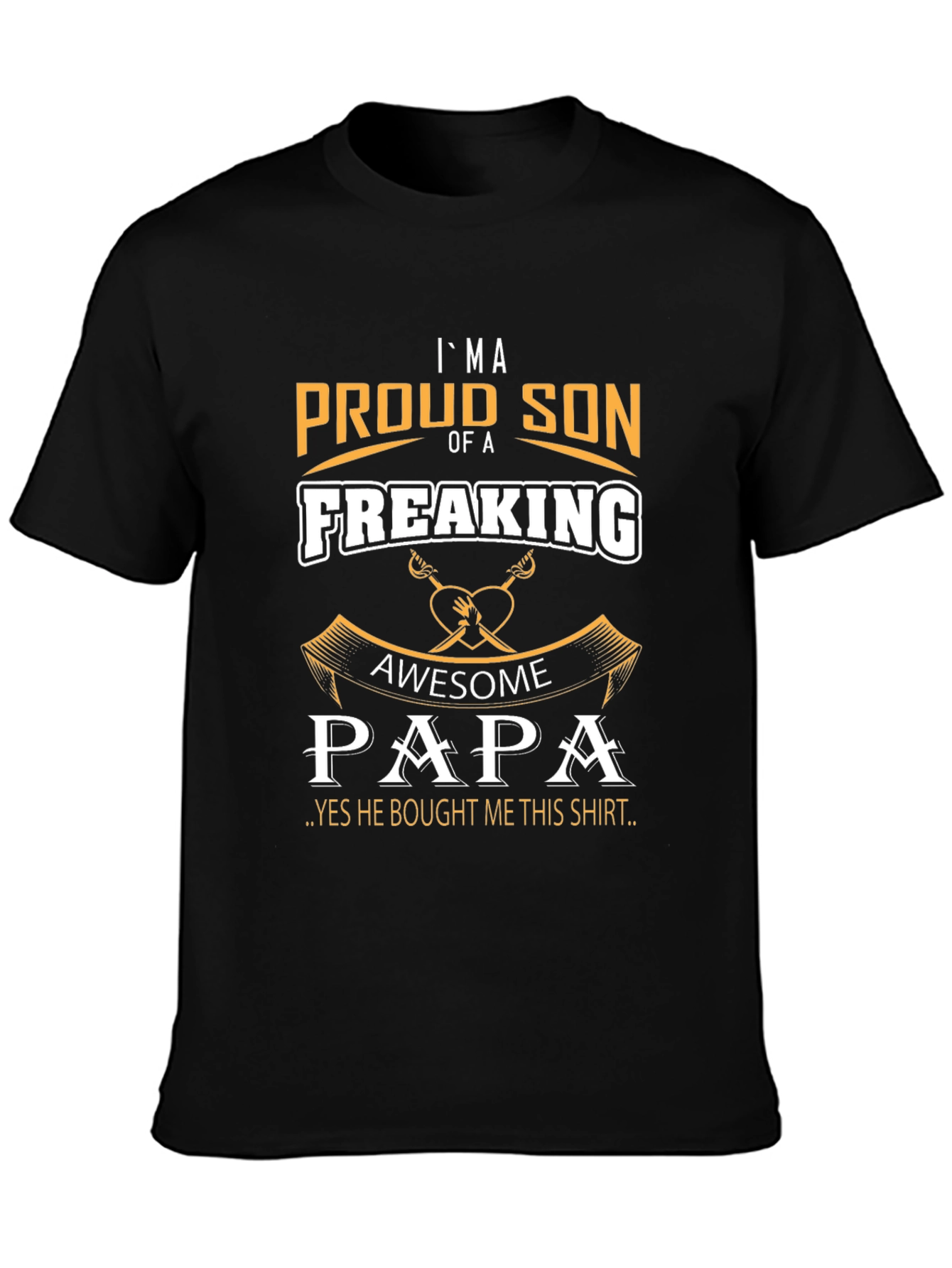 Proud Son Of A Freaking Awesome Papa T-Shirt
