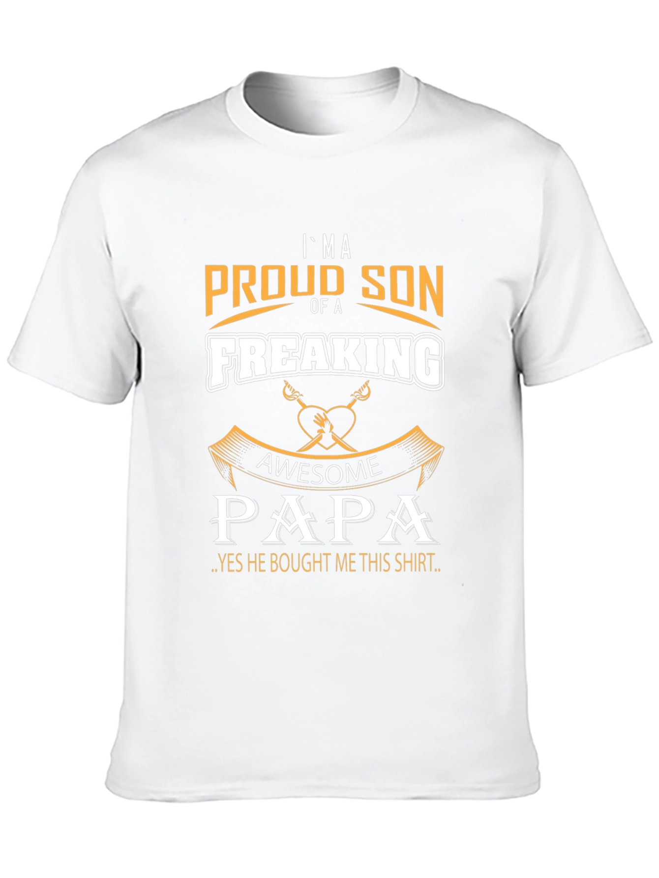 Proud Son Of A Freaking Awesome Papa T-Shirt